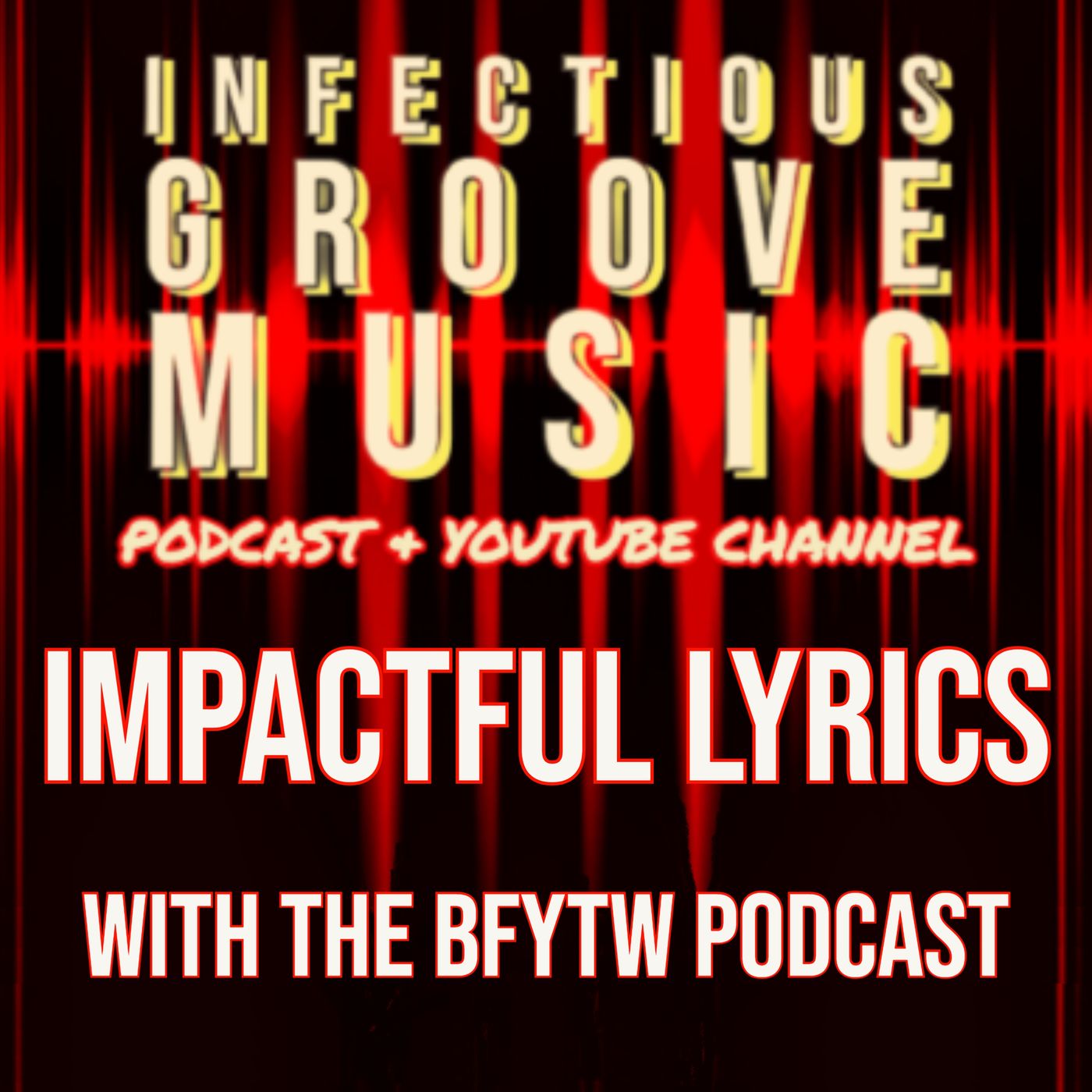 Lyrics With The Biggest Impact On Our Lives with BFYTW Podcast