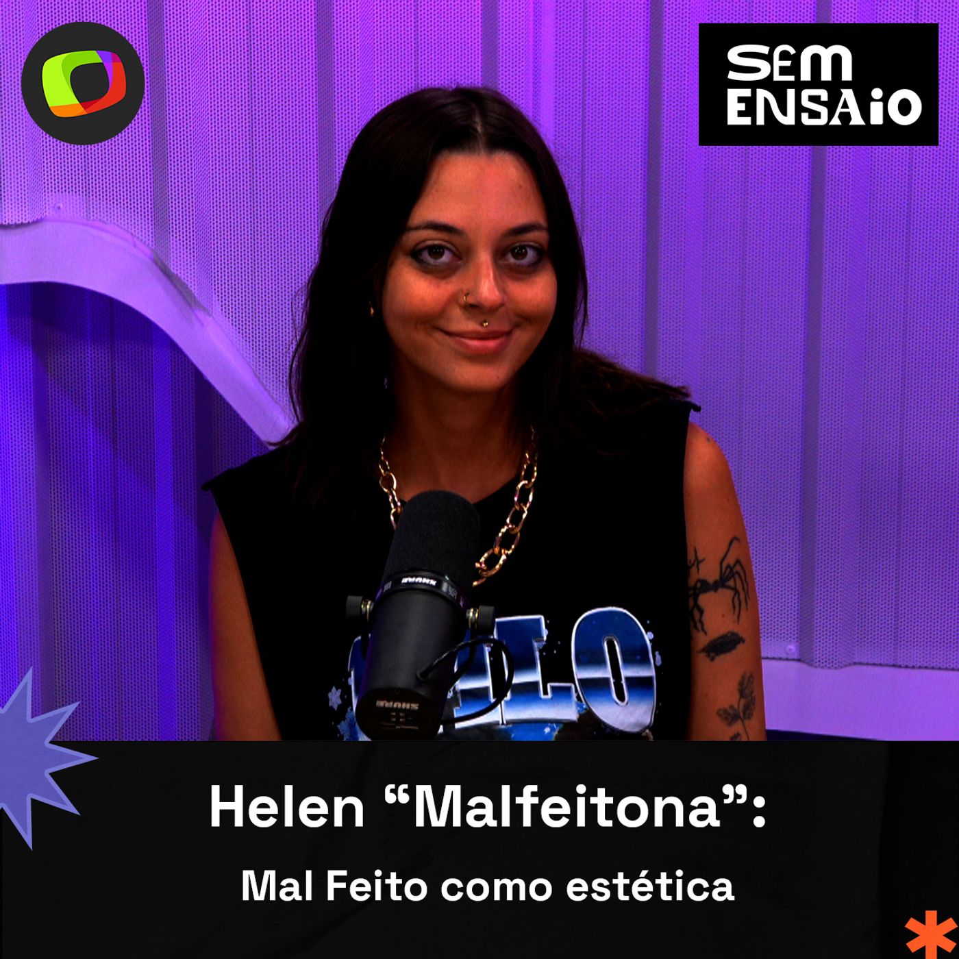 #18: Mal feito também dá trabalho! Helen 'Malfeitona' conversa com o Sem Ensaio episode artwork