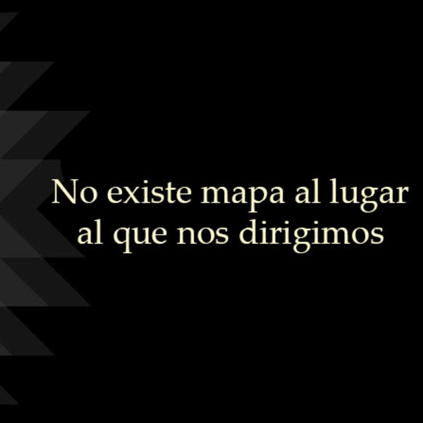 No existe mapa al lugar al que nos dirigimos