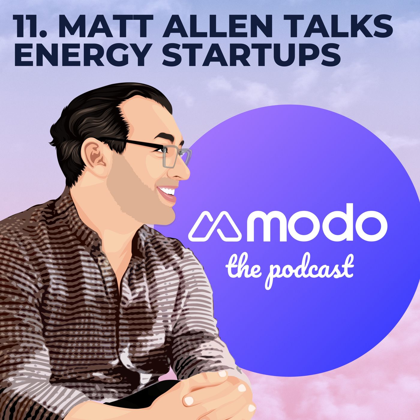 11 - Building a startup in the energy industry with Matt Allen (CEO @ Pivot Power)