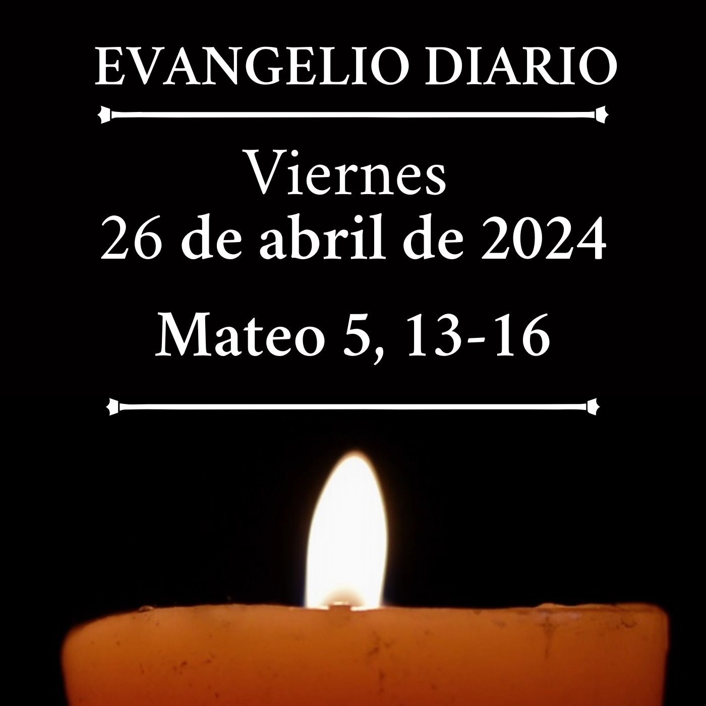 Evangelio del viernes 26 de abril de 2024 (Mateo 5, 13-16) – Evangelio ...