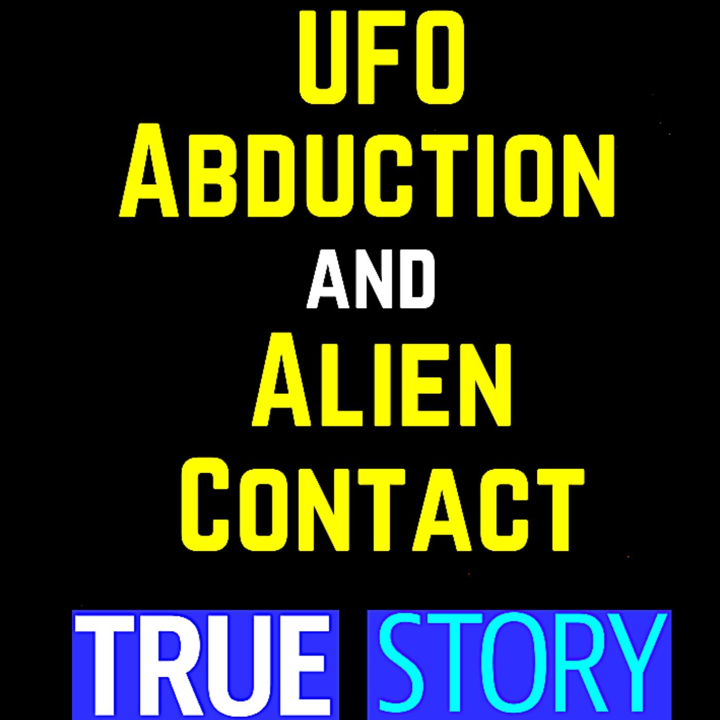 UFO Abduction and Terrifying Alien Contact TRUE STORY 👽 UFO and Abduction True Stories 2020