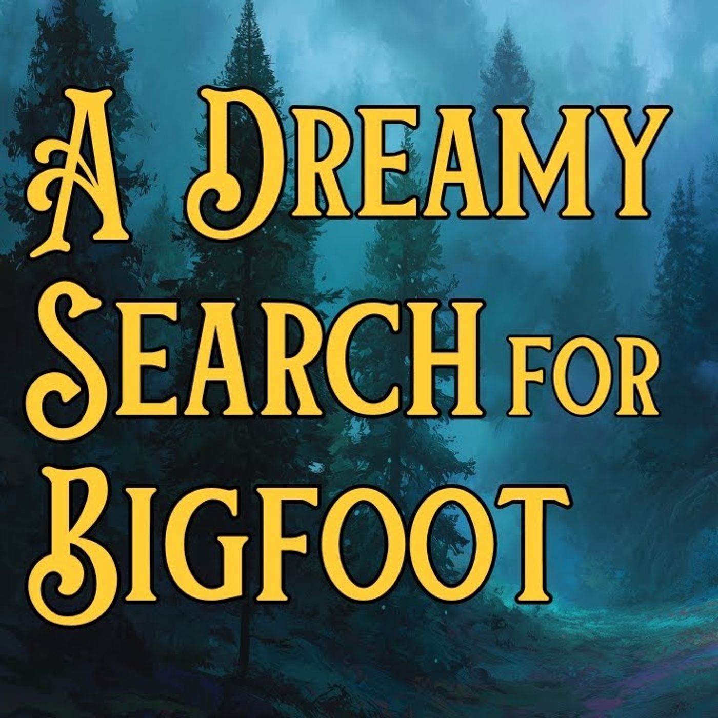 FALL ASLEEP in 10 Minutes _ A Dreamy Search for Bigfoot _ A MAGICAL Bedtime Story