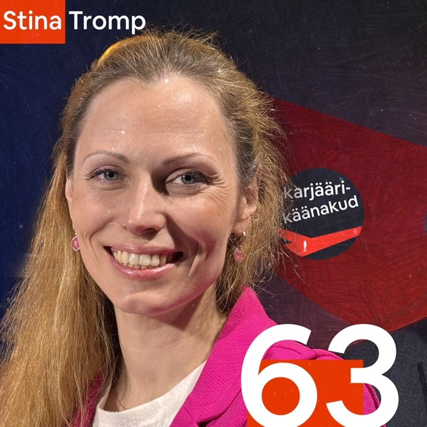 63. "Naeratus kuulus tööülesannetesse" - Piletirebijast digiturundajaks (Stina Tromp)