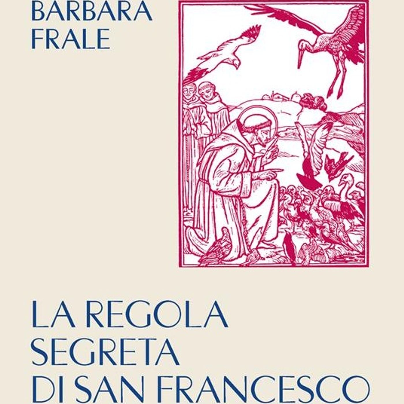 Barbara Frale "La regola segreta di San Francesco" episode artwork