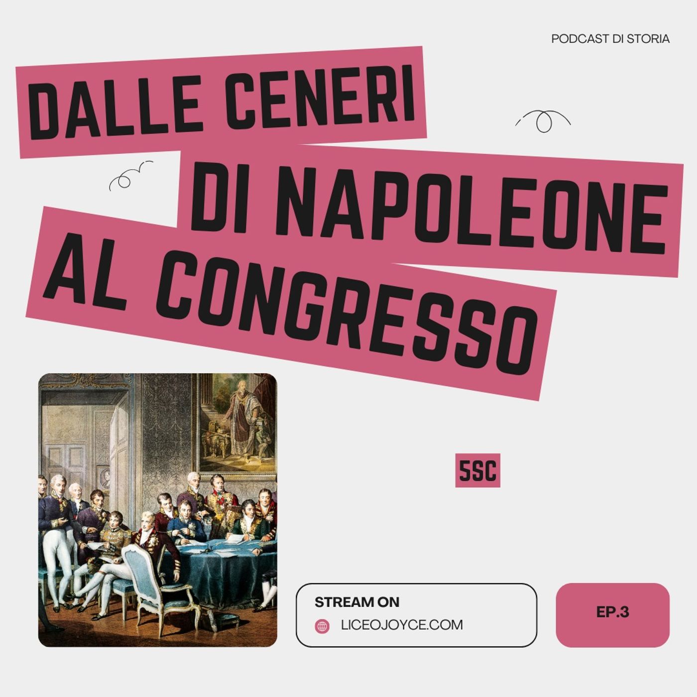 Dalle ceneri di Napoleone al Congresso