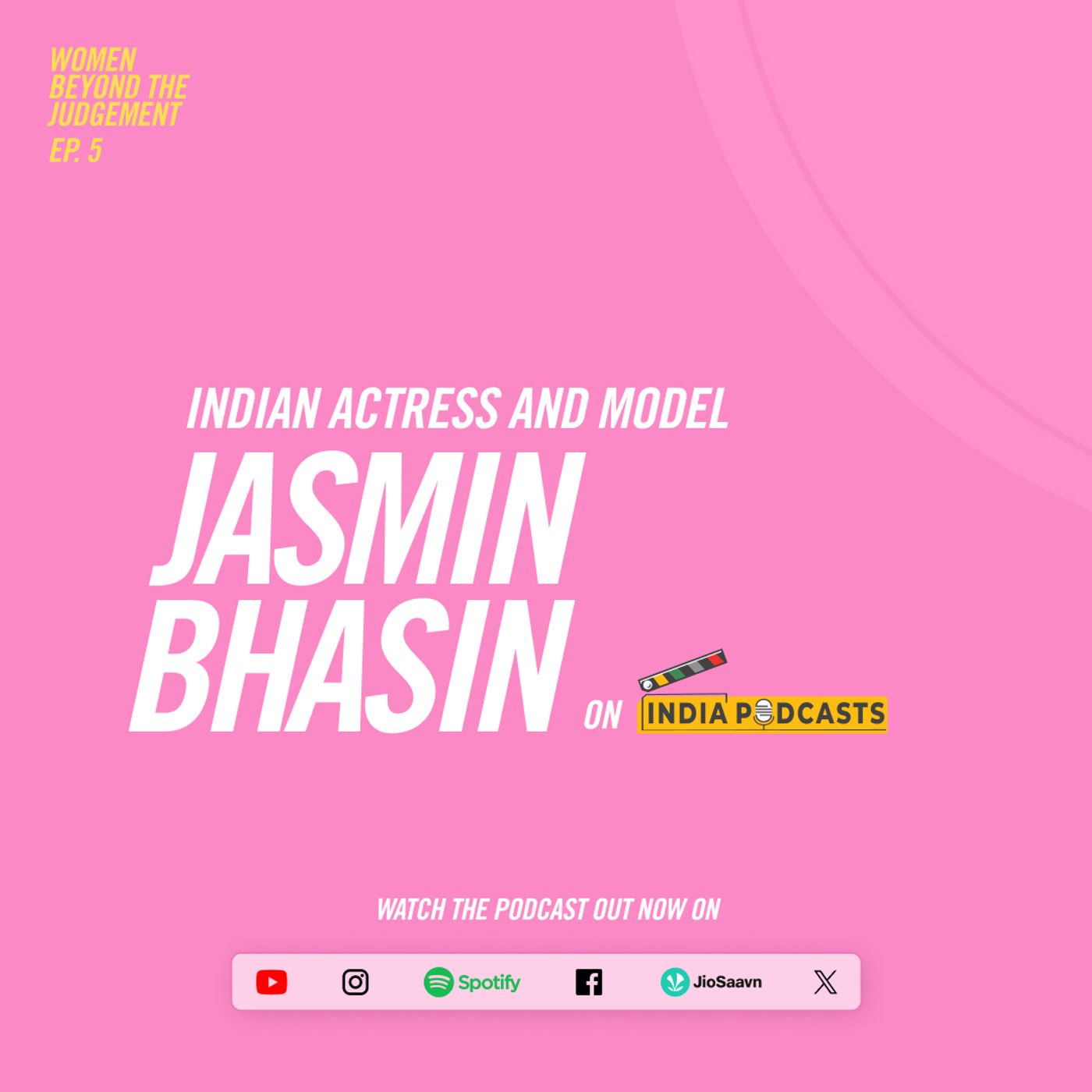 Jasmine Bhasin on Overcoming Judgement & Empowering Women  Women Beyond the Judgement Ep. 5.