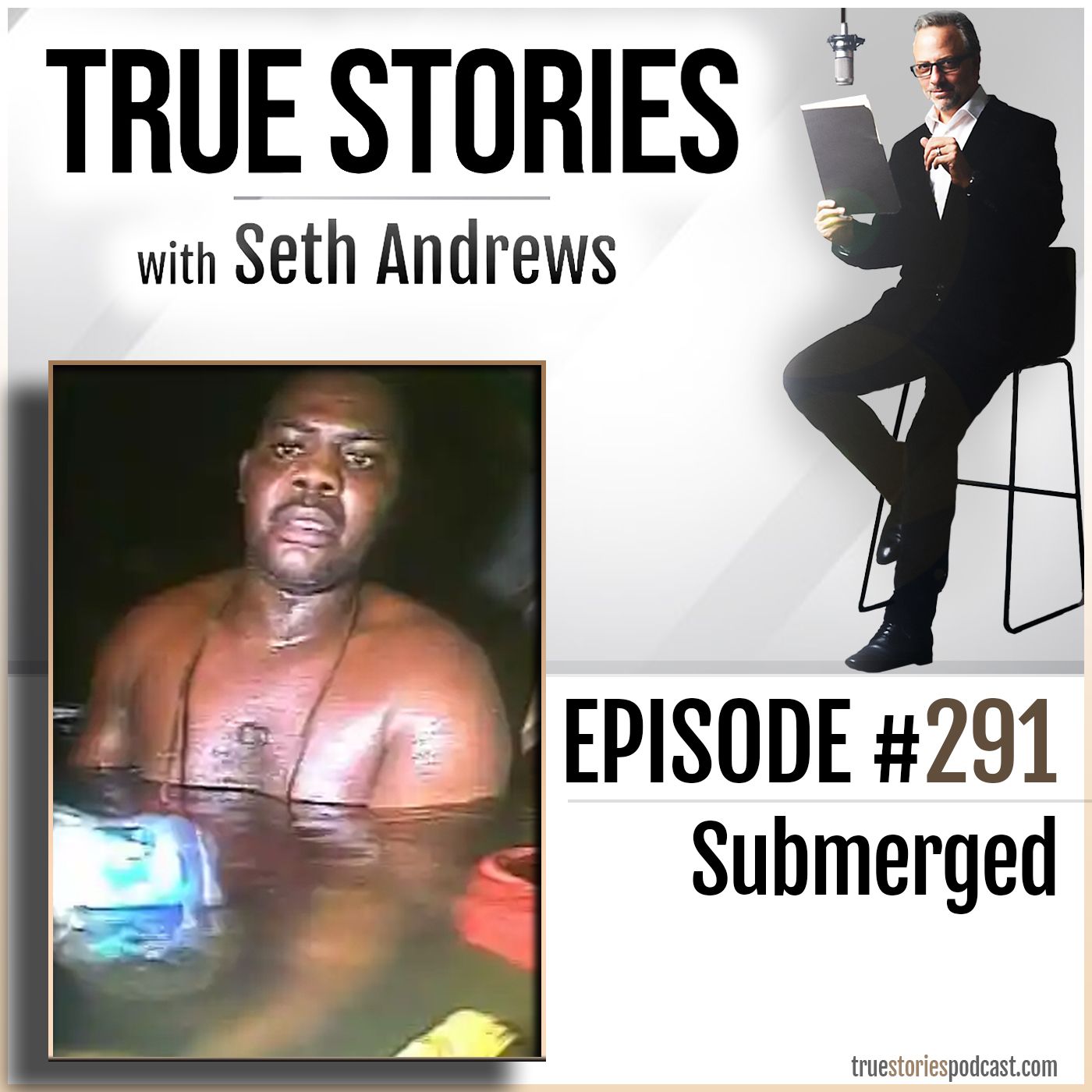 True Stories #291 - Submerged