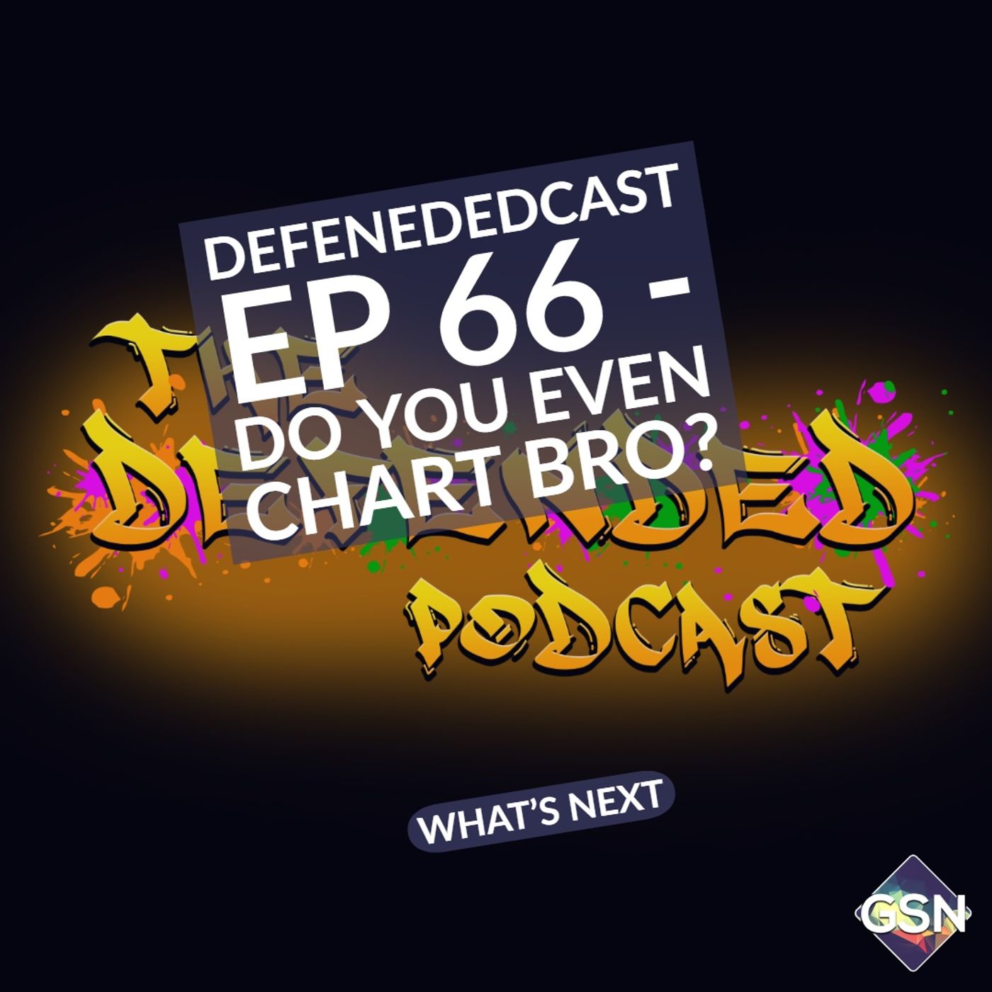 Defendedcast - Do you even chart bro?