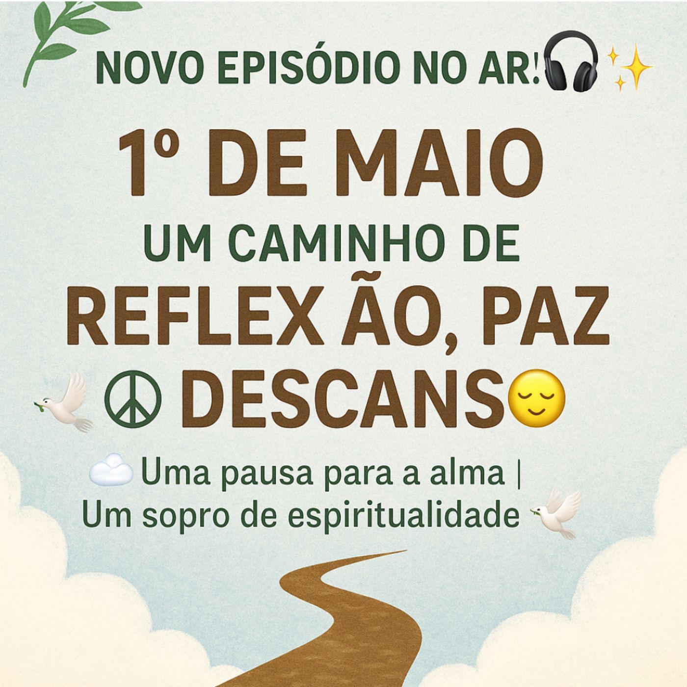 🌿 ✨ "1º de Maio — Um Caminho de Reflexão, Paz e Descanso" ☁️🛤️ Pausa para a Alma... (ou não!) ...