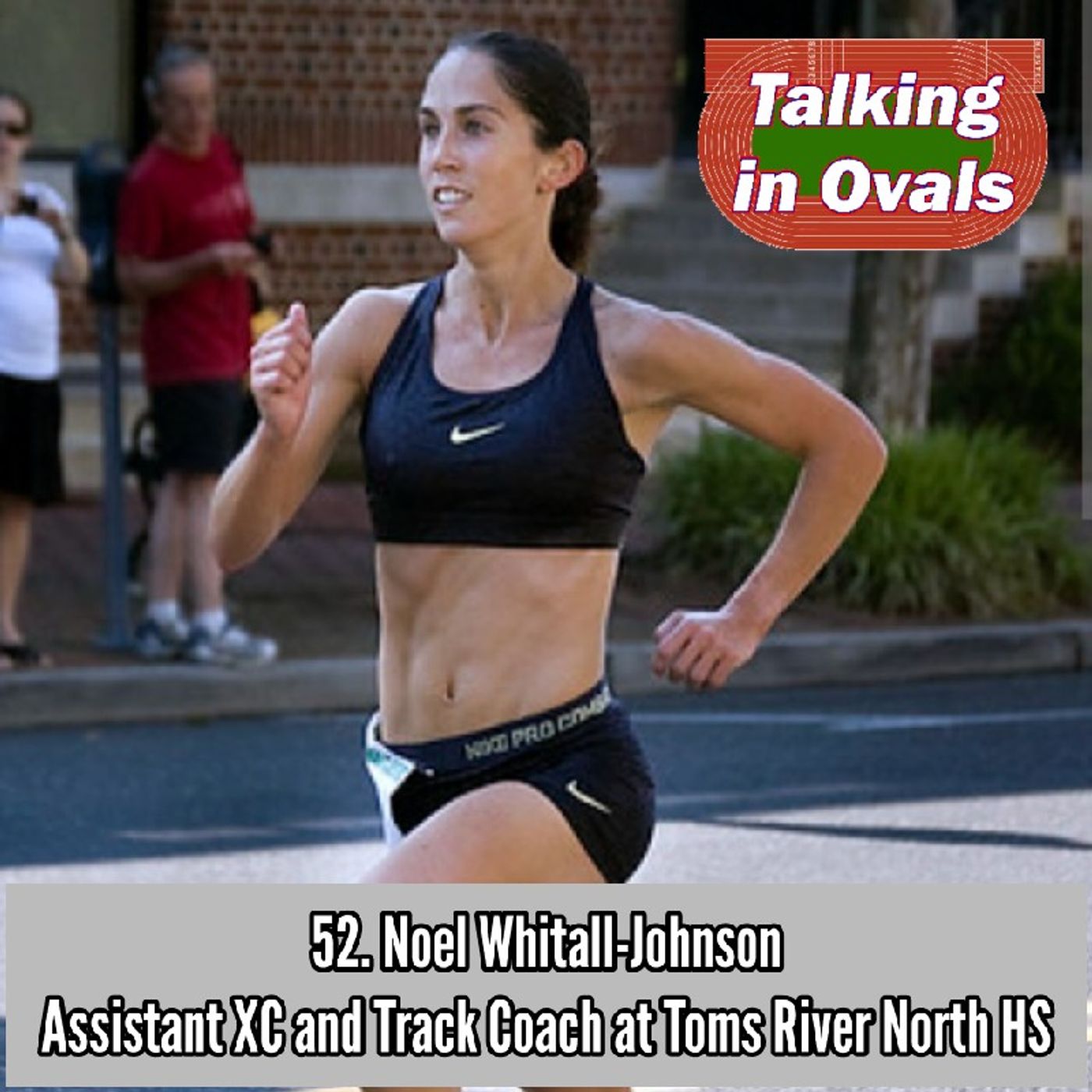 52. Noel Whitall-Johnson, Assistant XC & Track Coach at Toms River North HS