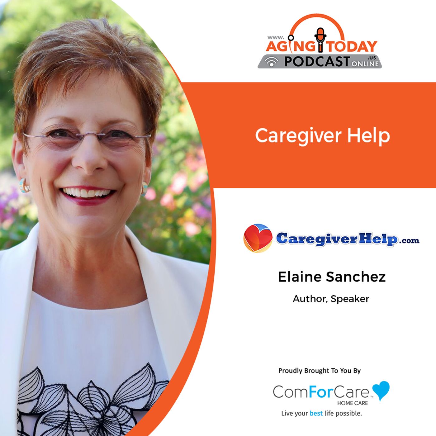 6/28/21- (S5)/E24: Elaine Sanchez of CaregiverHelp.com | HELP FOR CAREGIVERS