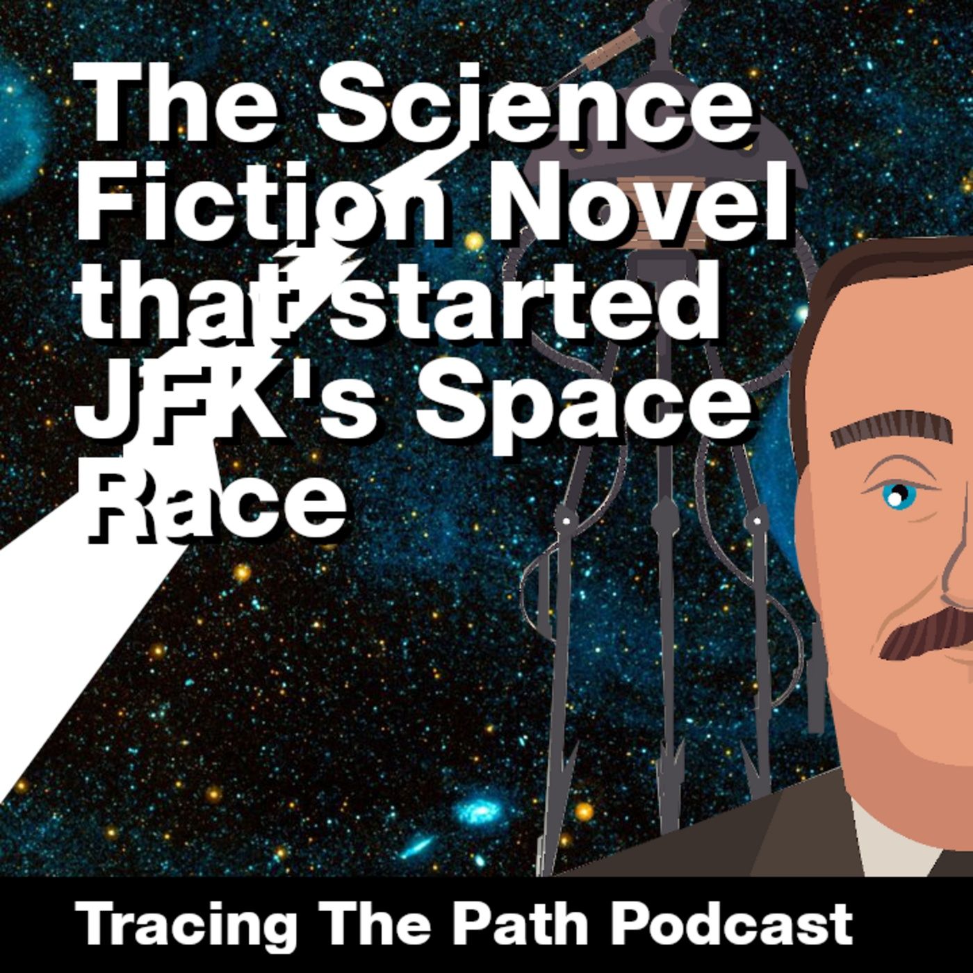 Episode 21: How H.G. Wells Started Science Fiction and the Space Race episode artwork