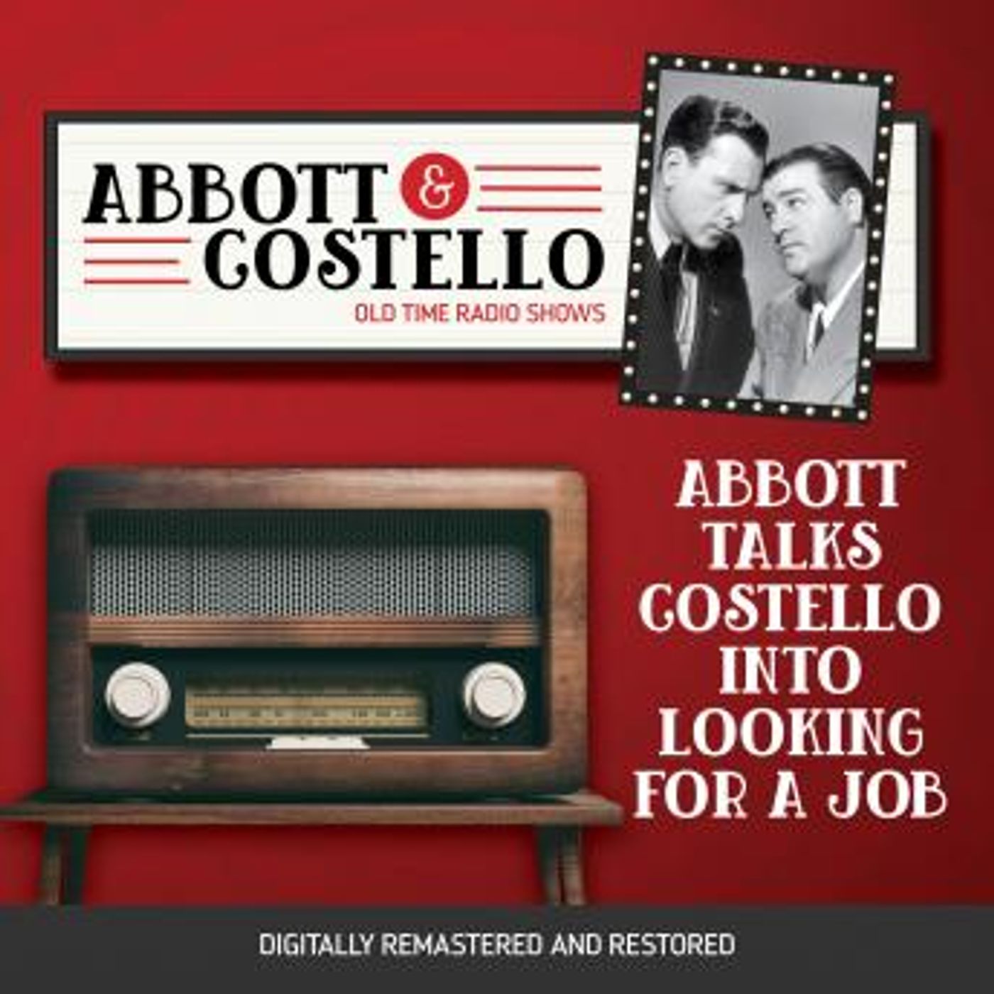 Abbott and Costello: Abbott Talks Costello into Looking for a Job by Bud Abbott, Lou Costello episode artwork