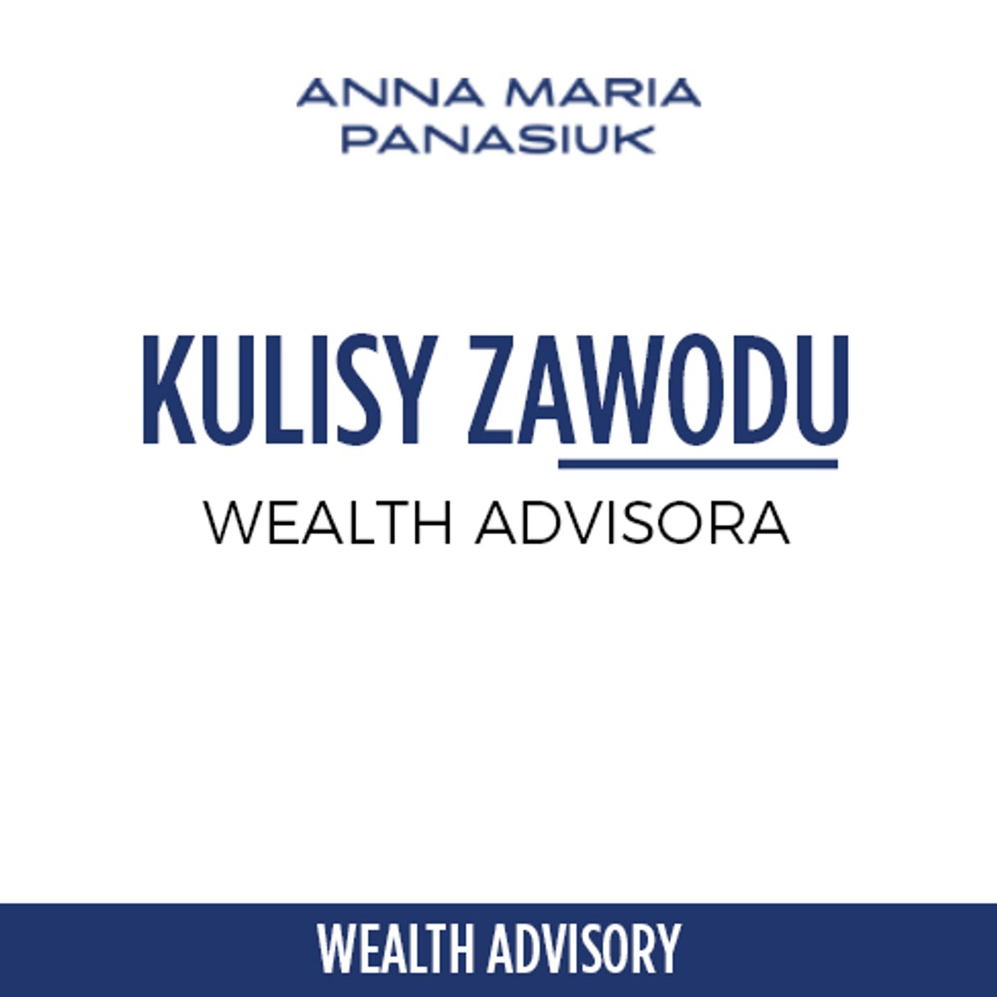 29.Jakie są CECHY i kompetencje dobrego WEALTH ADVISORA? episode artwork