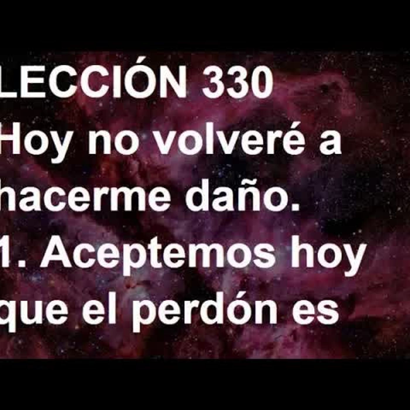 LECCIÓN 330 - Libro de Ejercicios. Un Curso de Milagros (Audiolibro) episode artwork