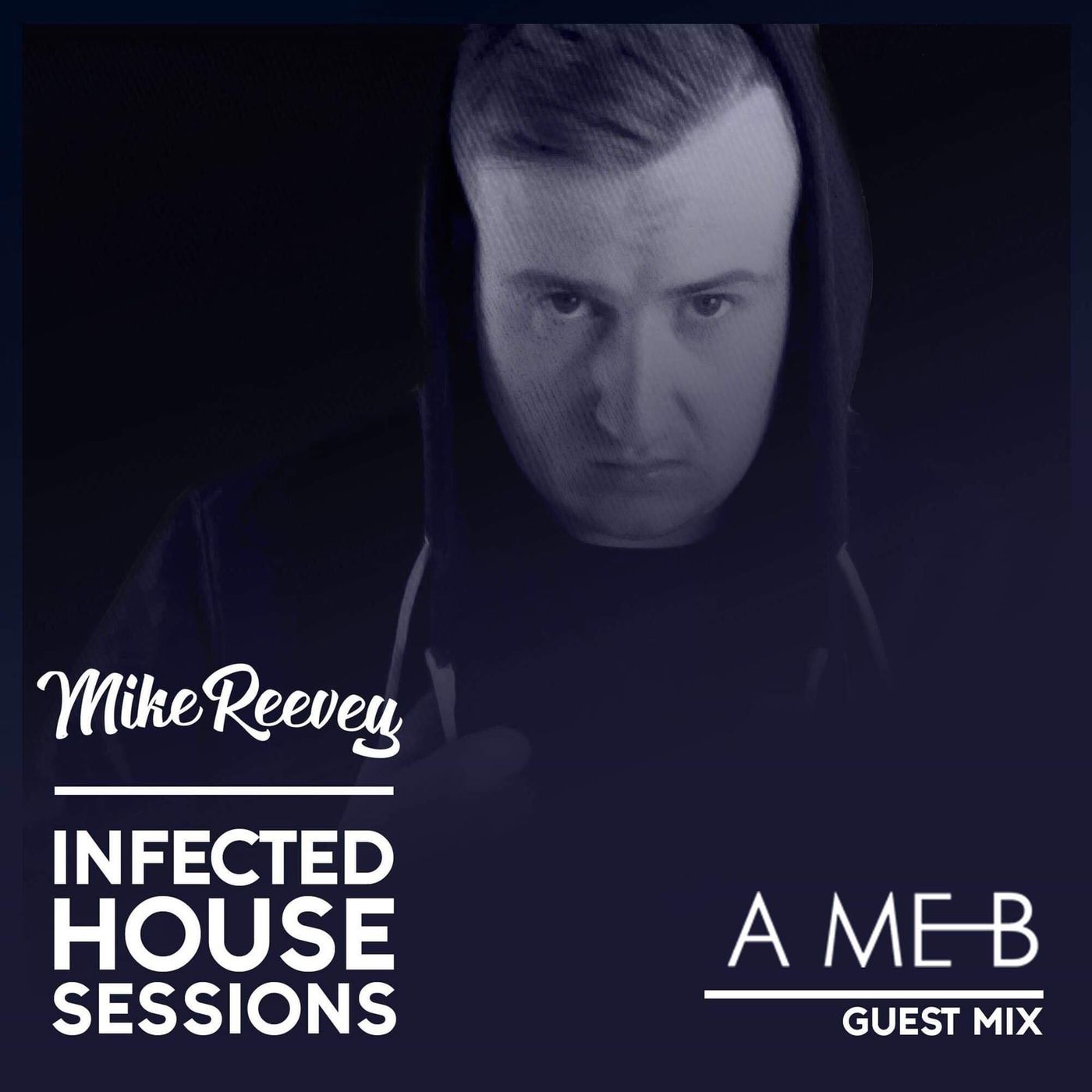 Infected House Sessions by Mike Reevey