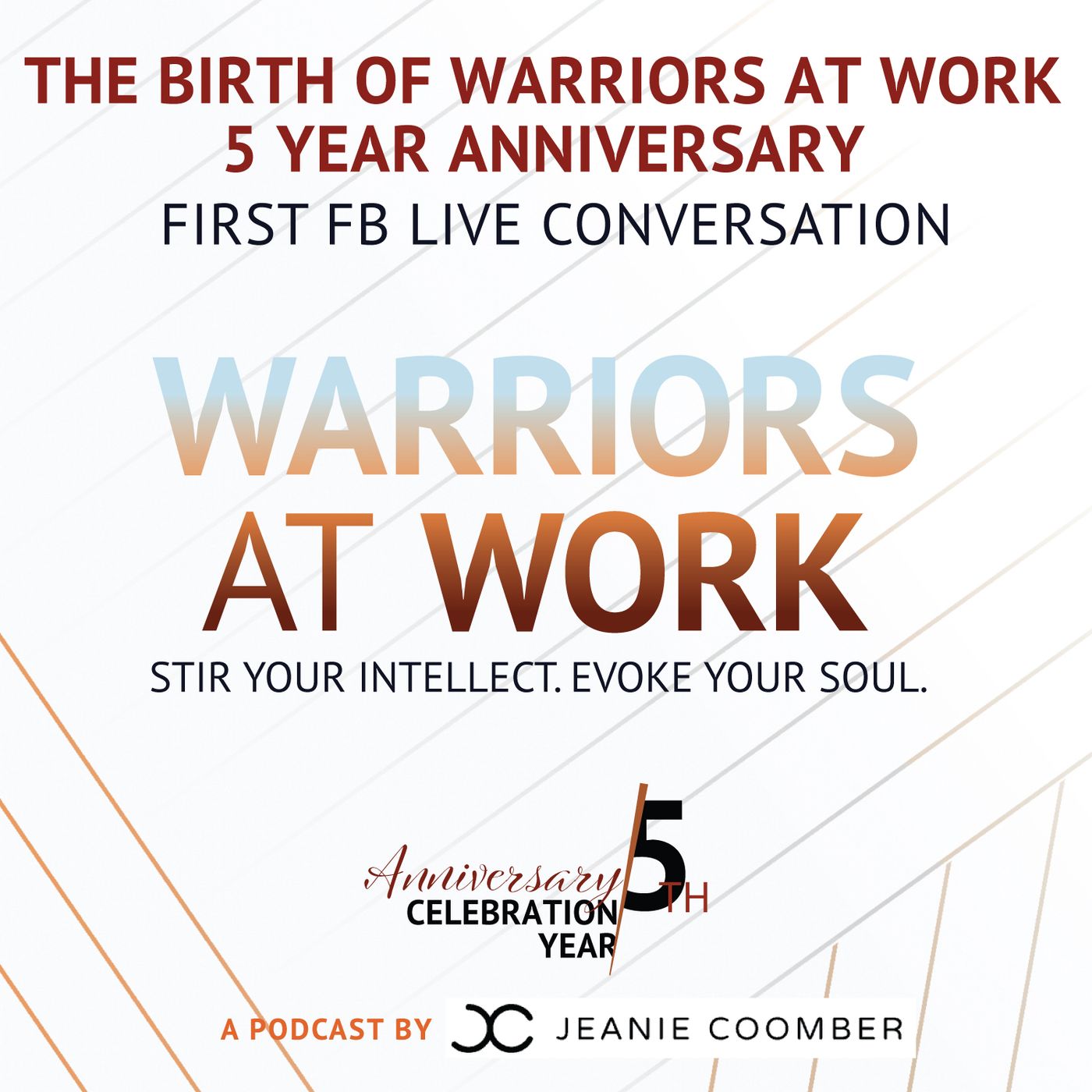 The Birth of Warriors at Work - 5 Year Anniversary