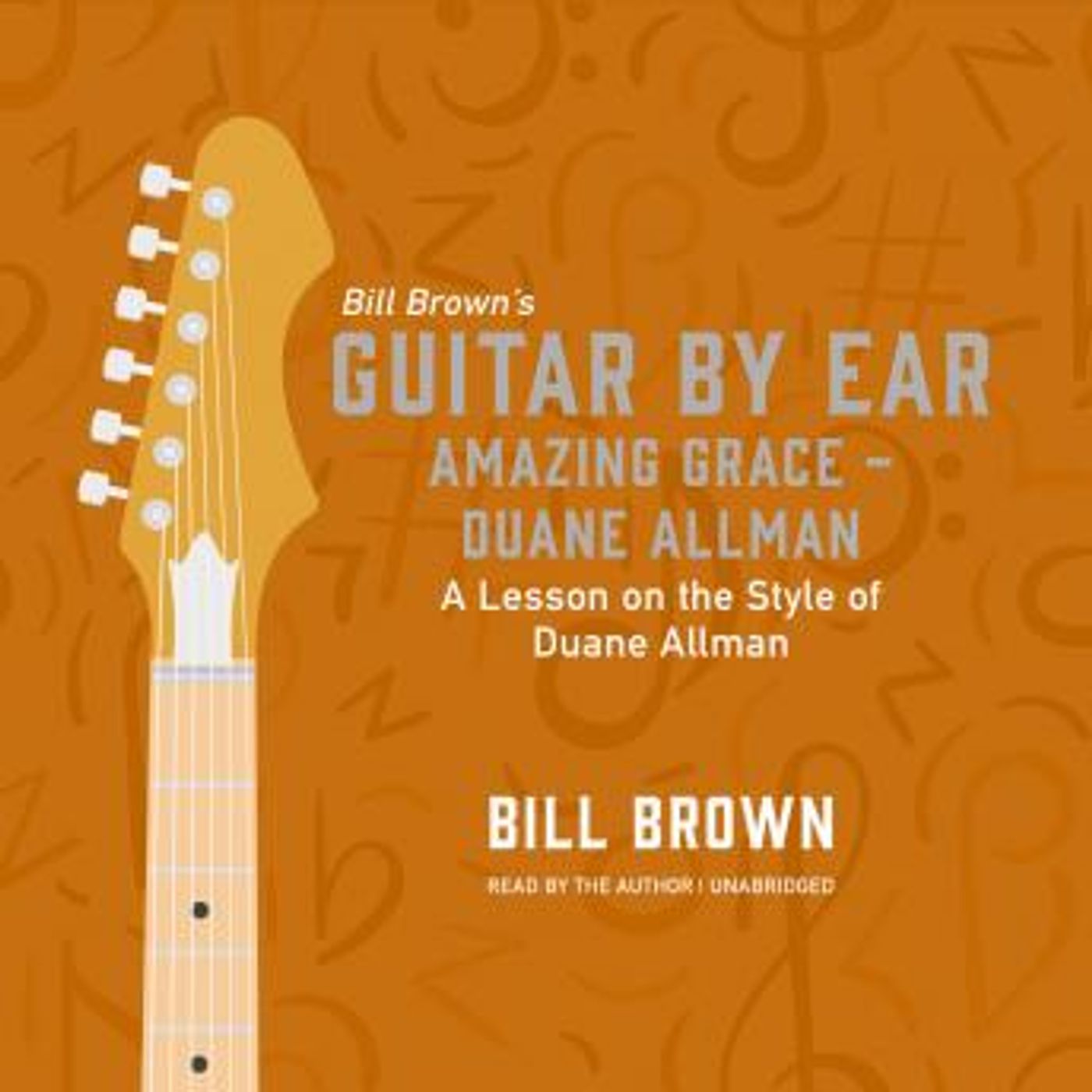 Amazing Grace—Duane Allman: A Lesson on the Style of Duane Allman by Bill Brown episode artwork