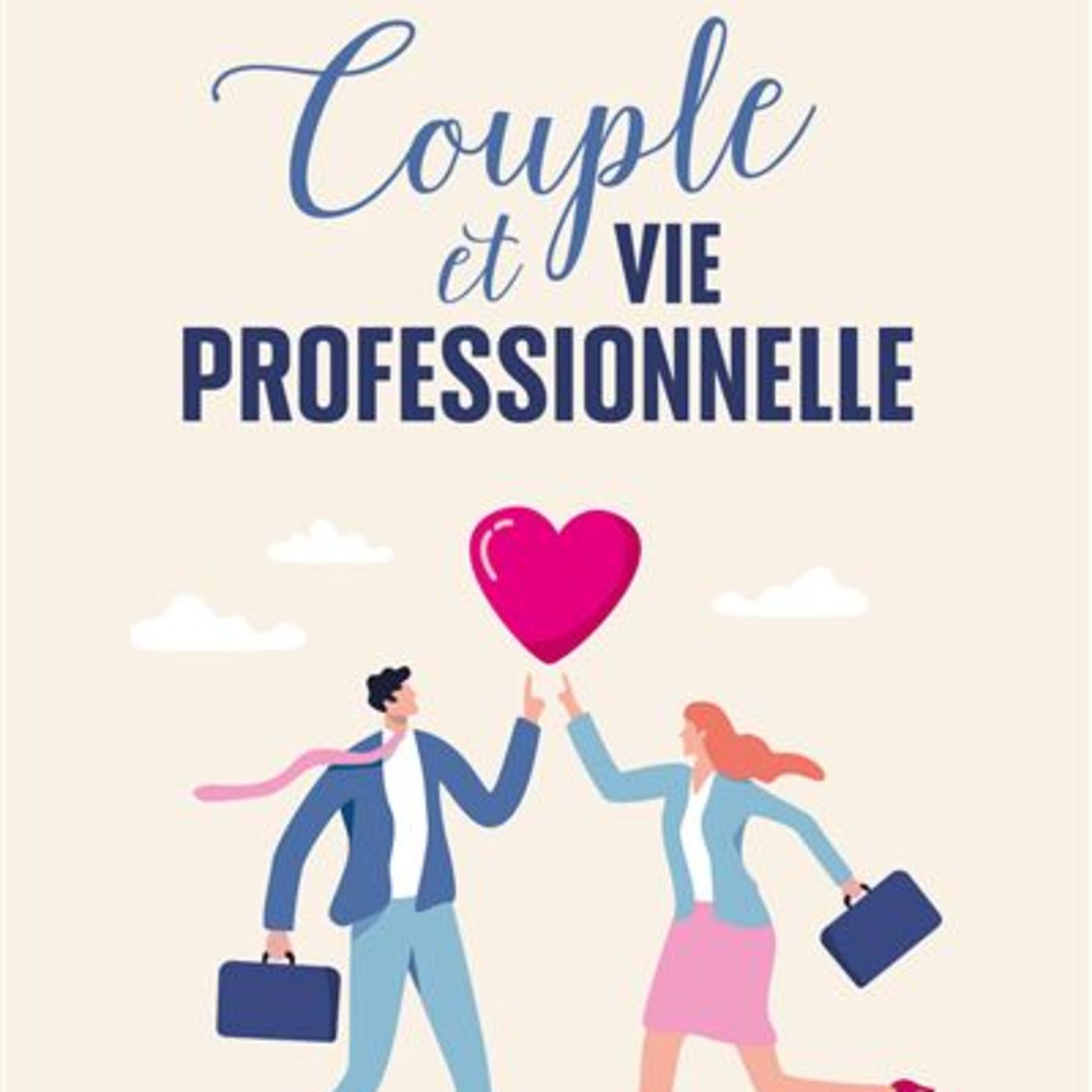 Couple et vie professionnelle / Pierre-Marie Castaignos episode artwork