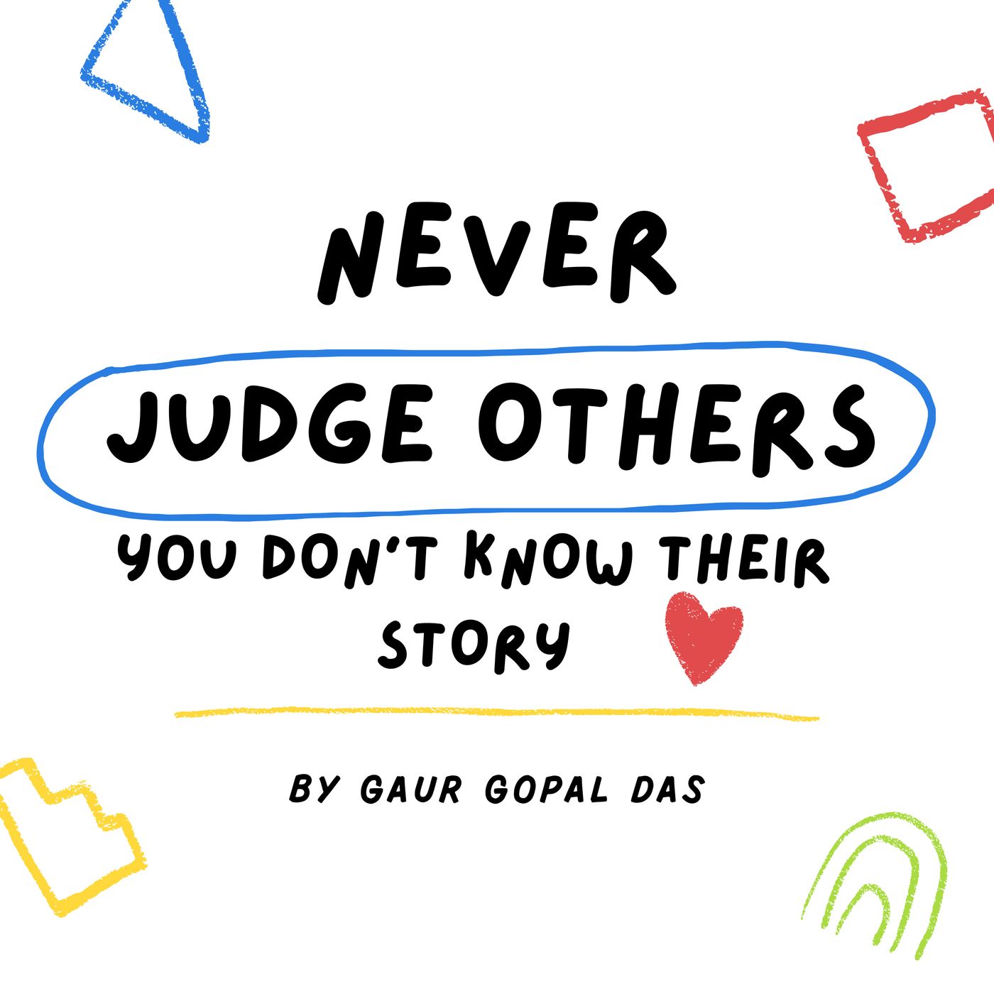 NEVER JUDGE OTHERS YOU DONT KNOW THEIR STORY by Gaur Gopal Das S1E12 episode artwork