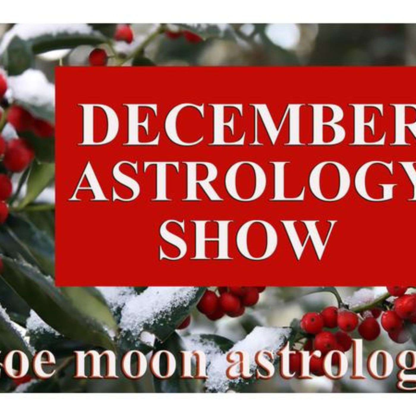 The Zoe Moon Astrology DECEMBER MONTHLY for Aquarius & Pisces episode artwork