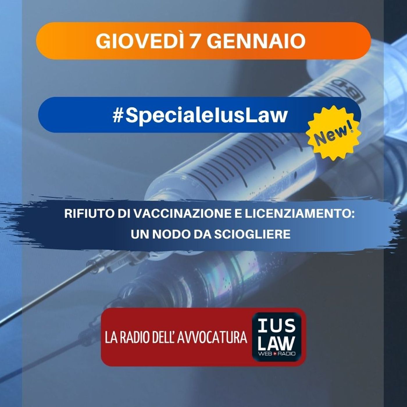 RIFIUTO DI VACCINAZIONE E LICENZIAMENTO: UN NODO DA SCIOGLIERE – SPECIALE IUSLAW episode artwork