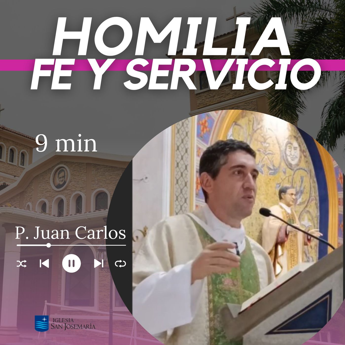 HOMILIA: Fe y servicio (9 min)