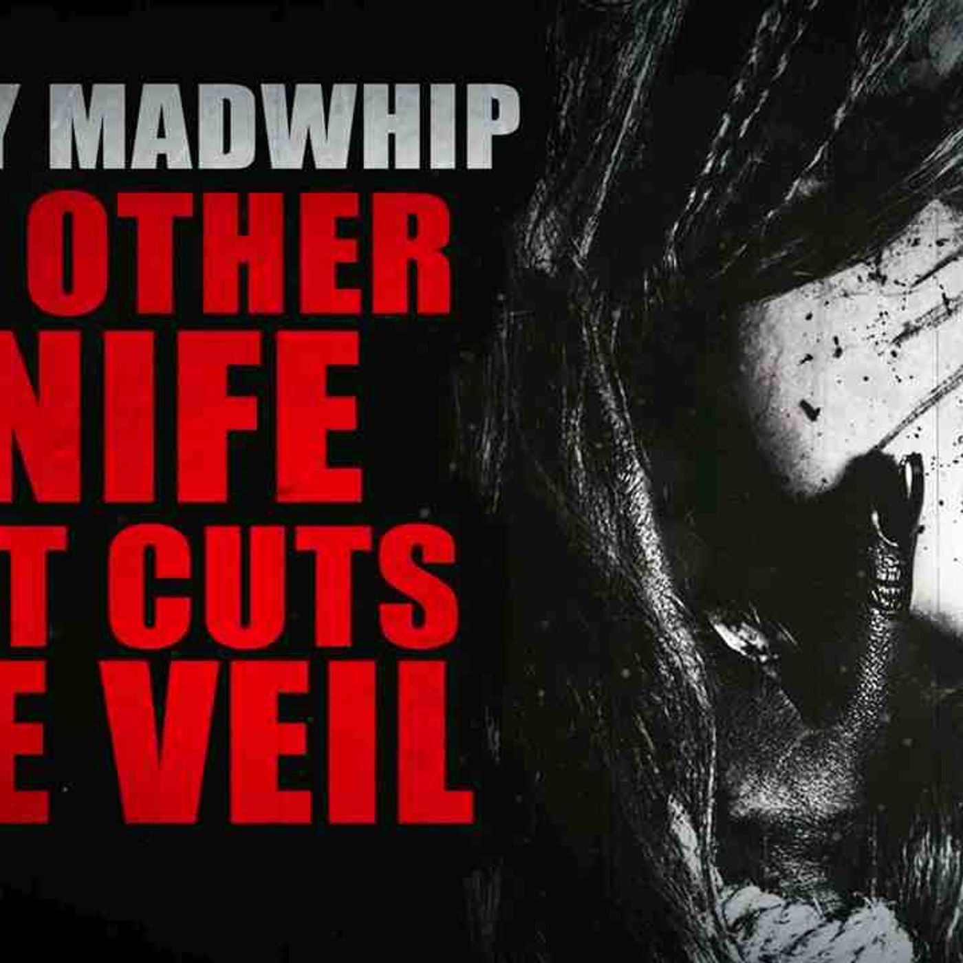 _Lily madwhip and the other knife that cuts the Veil_ (Part 3) _ Creepypasta Storytime episode artwork