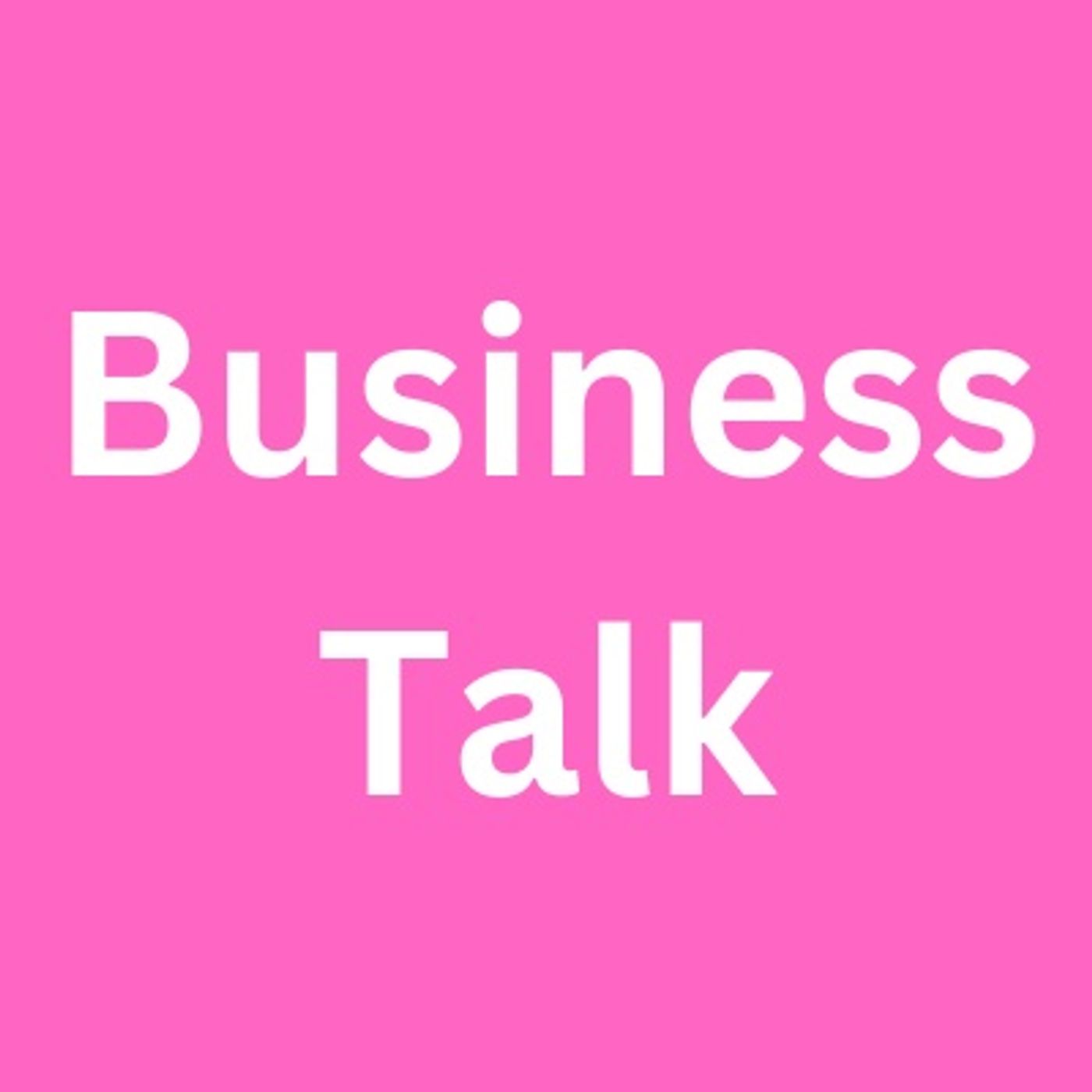 Business Talk podcast artwork