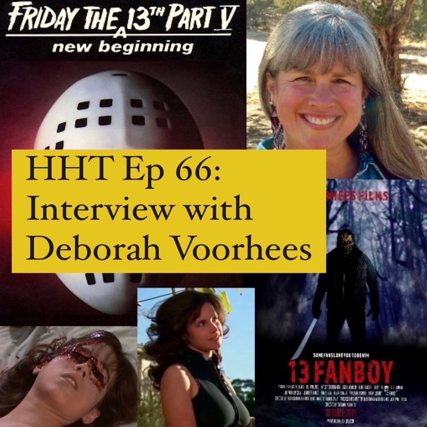 Ep 66: Interview w/Deborah Voorhees from "F13: A New Beginning" & "13 Fanboy" Image