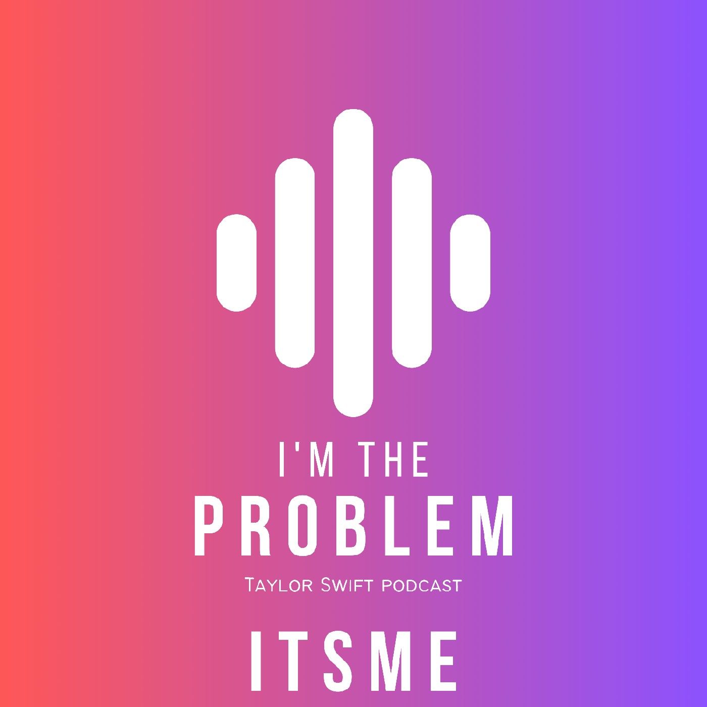 I'm the problem its me - Taylor swift