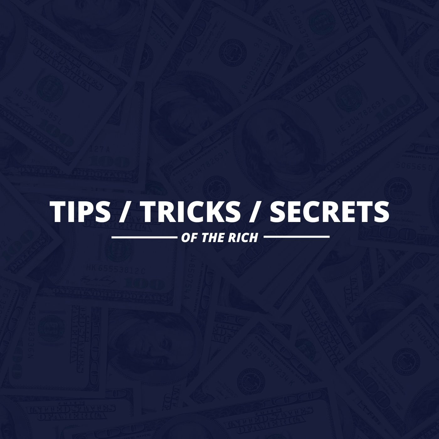 Tips, Tricks, Secrets of The Rich