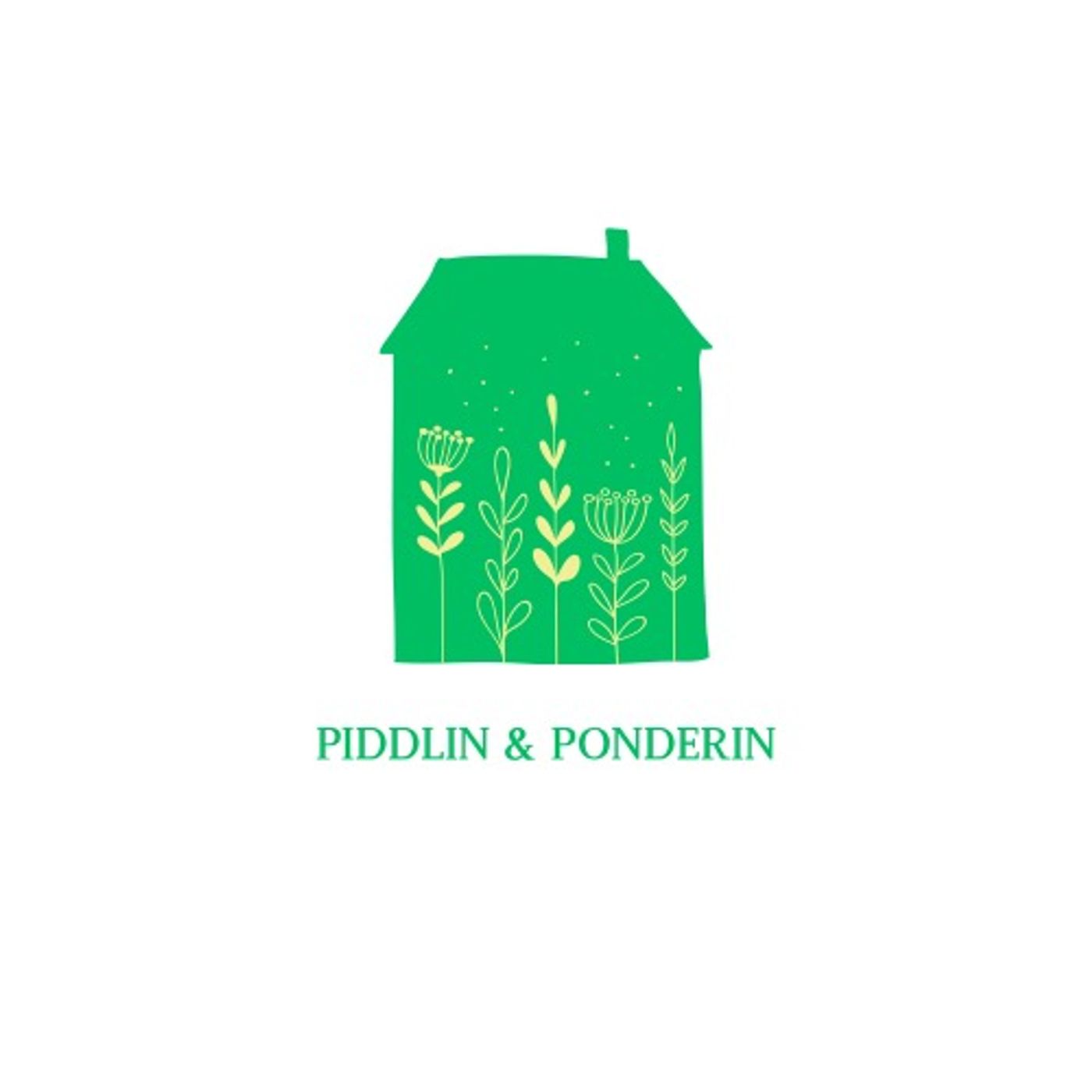 Piddlin & Ponderin