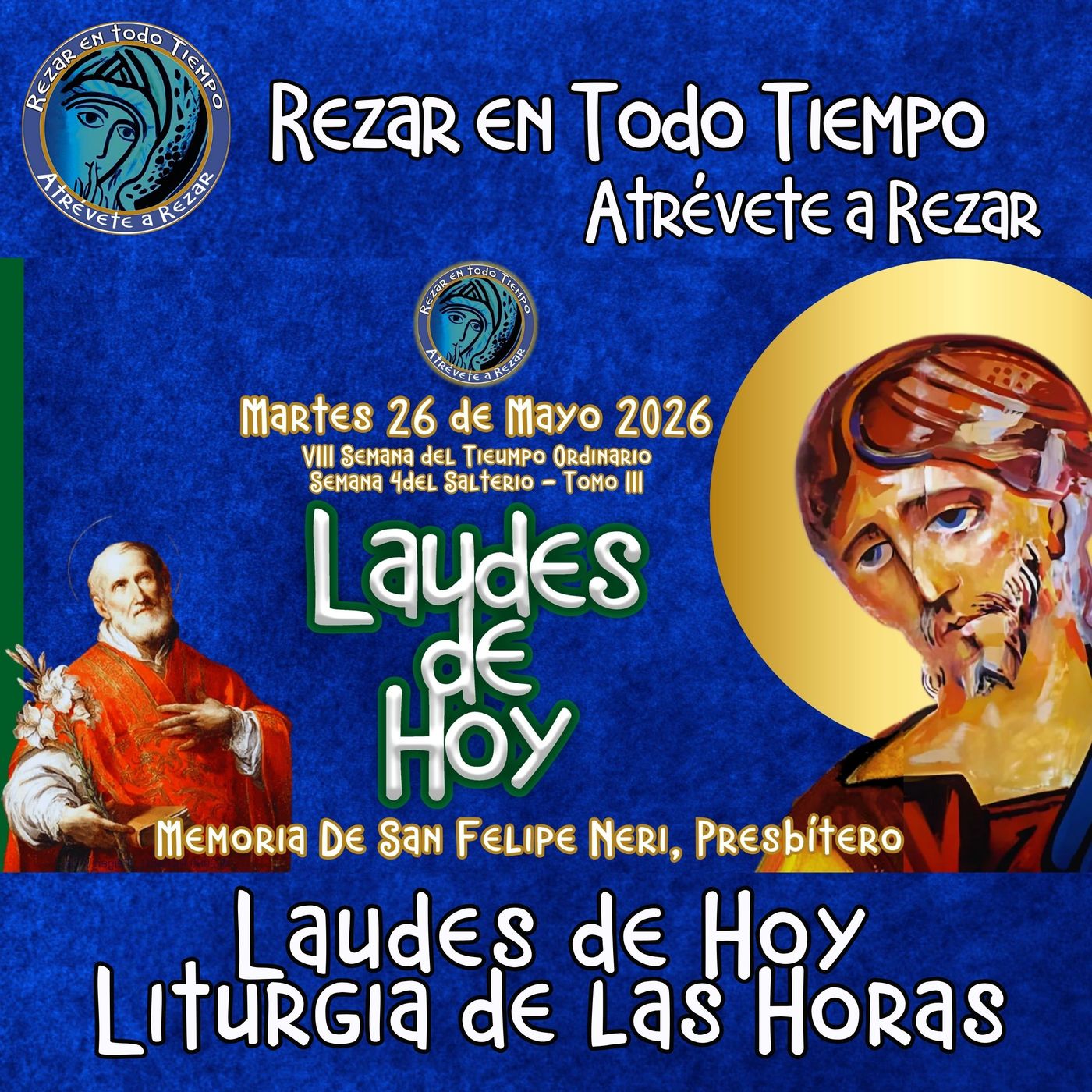 LAUDES DE HOY MARTES 26 DE MAYO 2026. CAMINO NEOCATECUMENAL. LITURGIA DE LAS HORAS. MEMORIA DE SAN FELIPE NERI, PRESBÍTERO. episode artwork