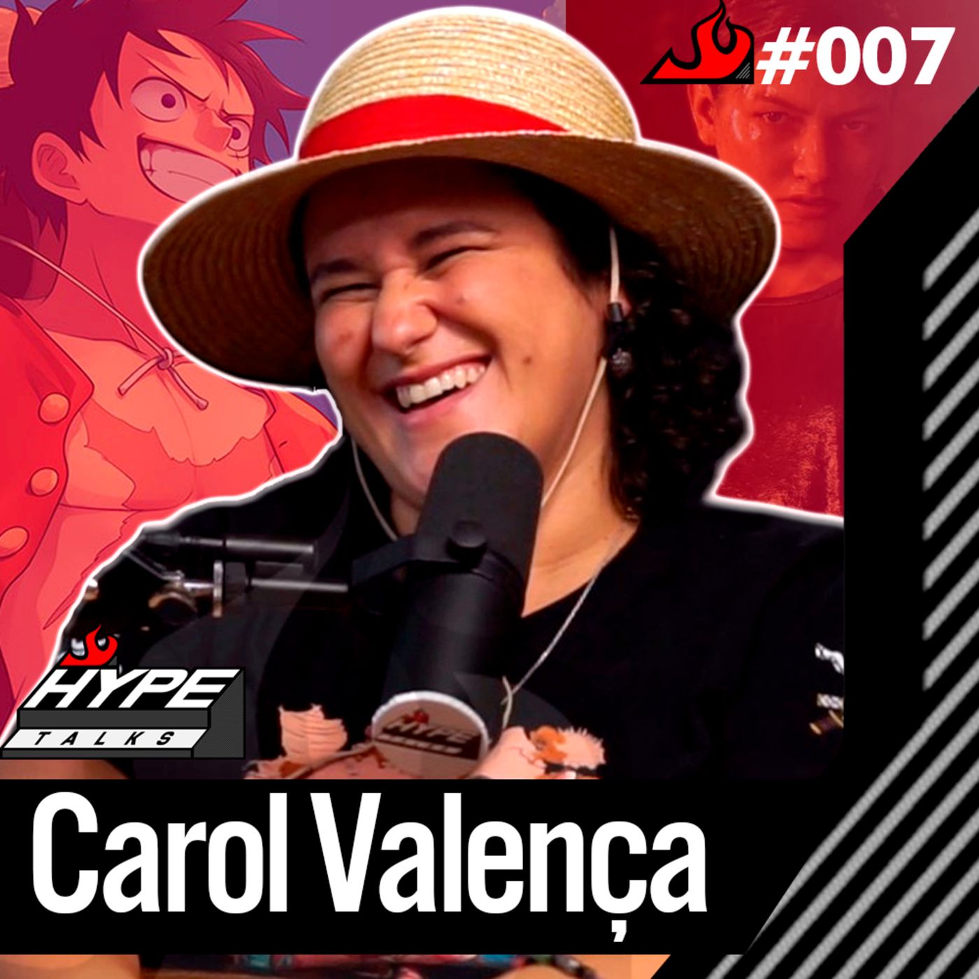 CAROL VALENÇA (DUBLADORA DO LUFFY) - Hype Talks #07 episode artwork
