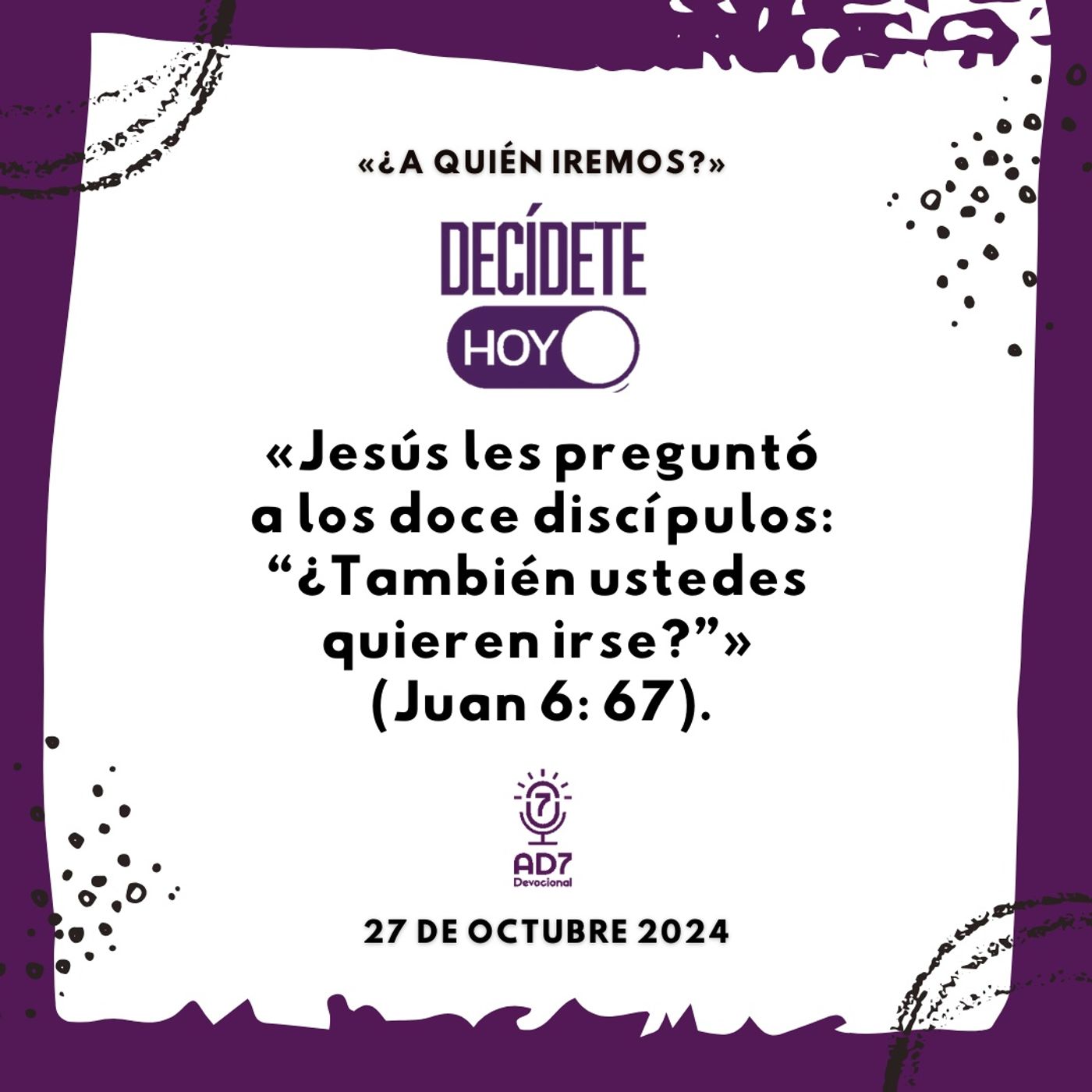 «¿A quién iremos?» | Devocional de Jóvenes | 27 de octubre 2024