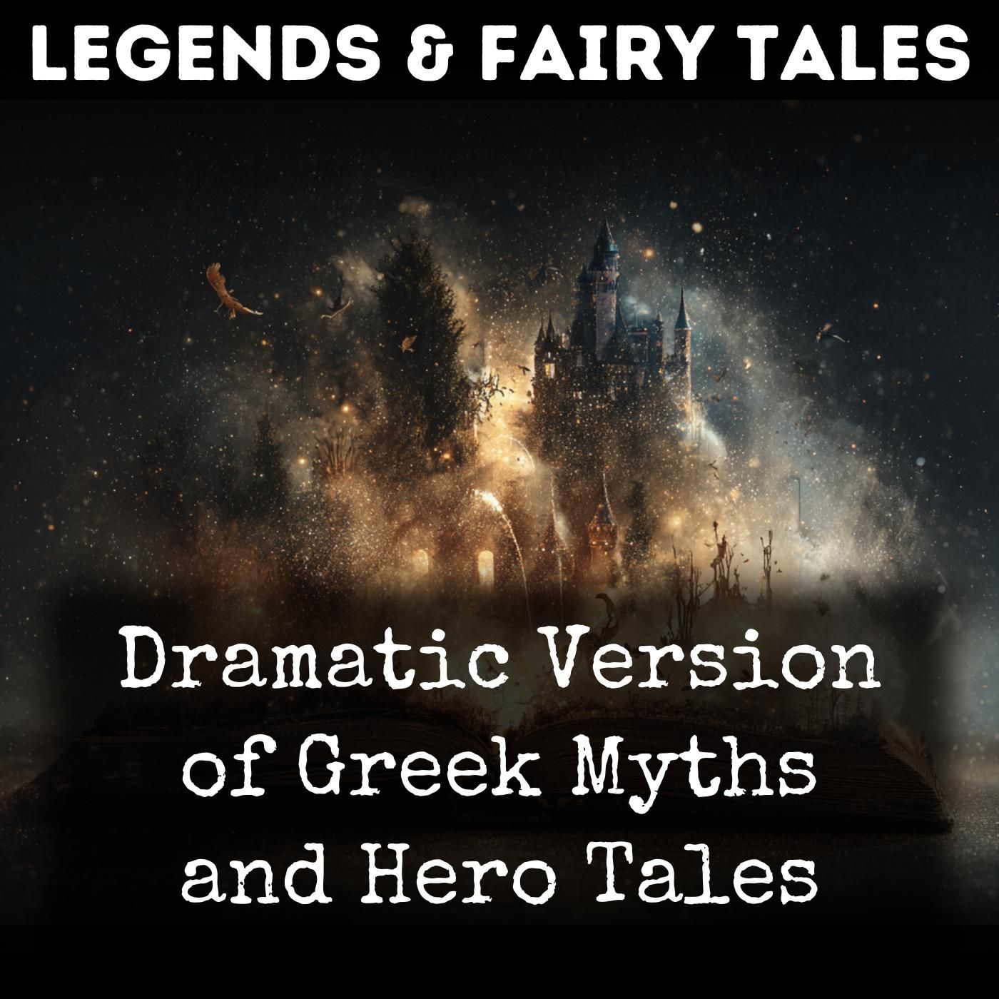 Dramatic Version of Greek Myths and Hero Tales