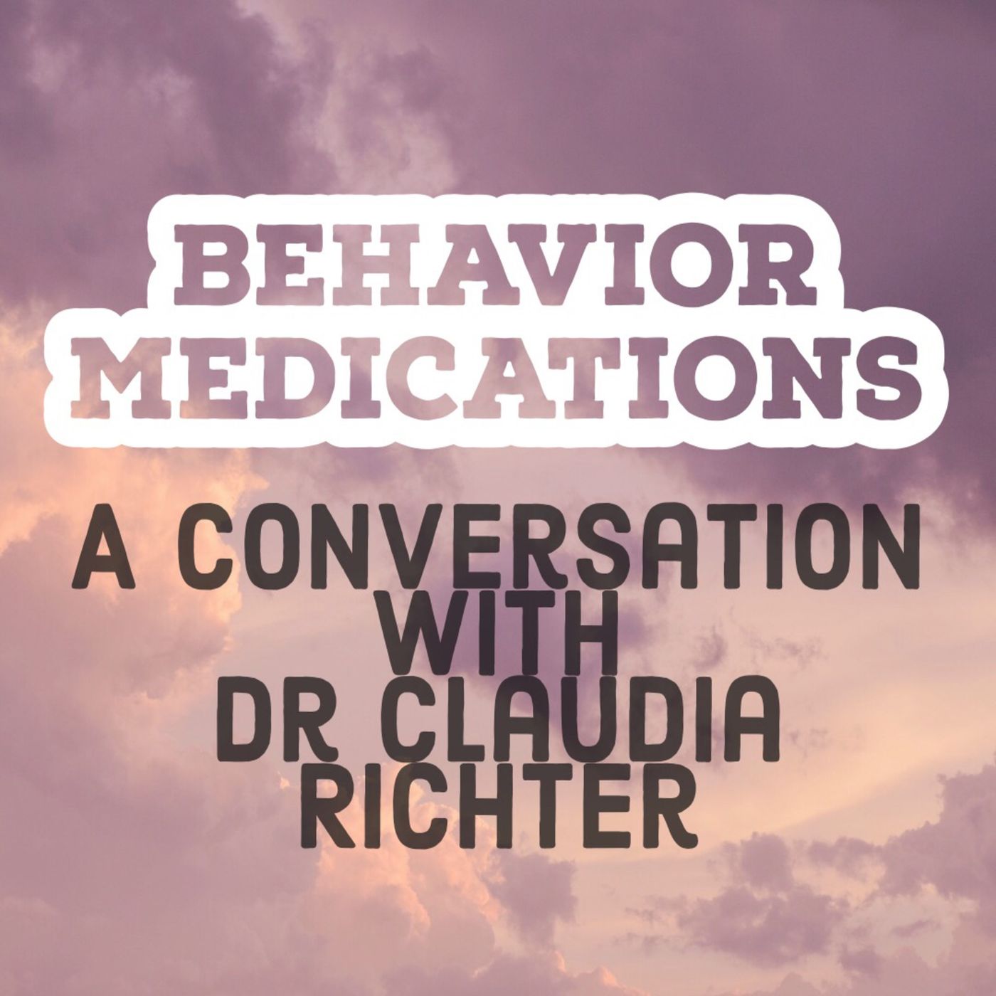Behavior Medications