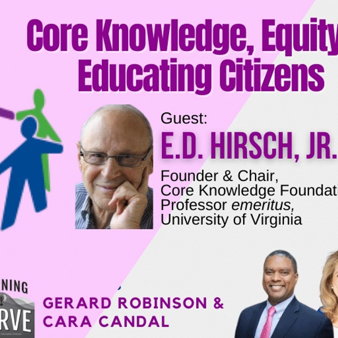 UVA Prof. E.D. Hirsch, Jr. on Core Knowledge, Equity, & Educating Citizens episode artwork