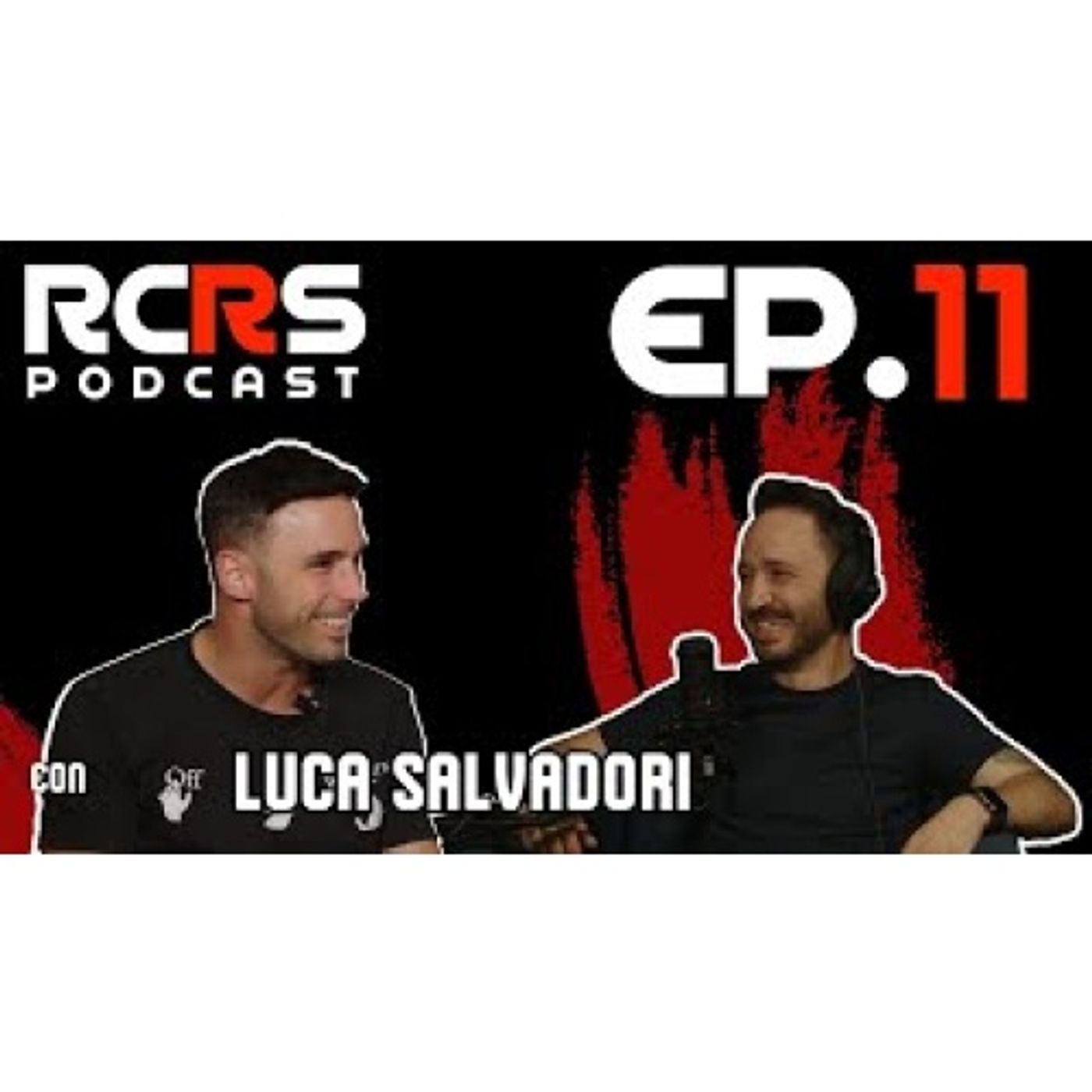 LUCA SALVADORI Ep.11 | La sua storia | RCRS podcast episode artwork