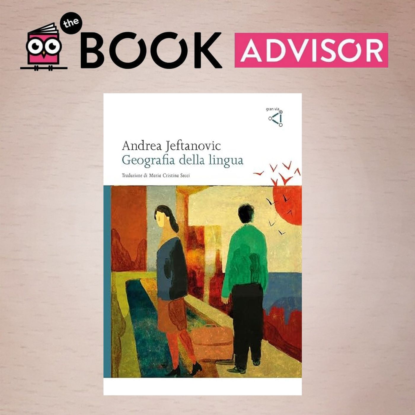 “Geografia della lingua” di Andrea Jeftanovic: la lingua come luogo di incontro e di frontiera