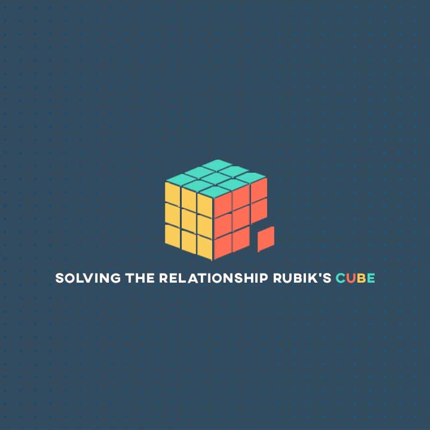 Solving The Relationship Rubik's Cube - Creating Unity Through Color Neutrality episode artwork