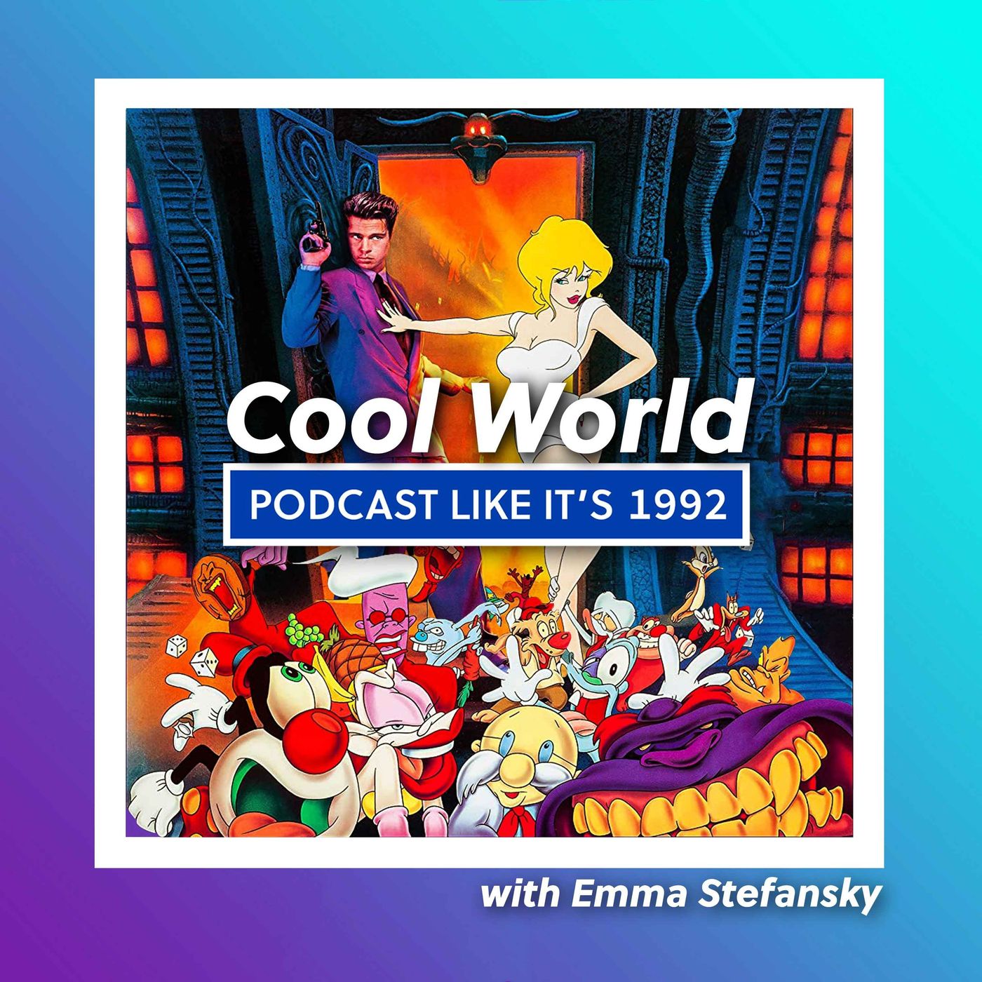 7: Cool World with Emma Stefansky