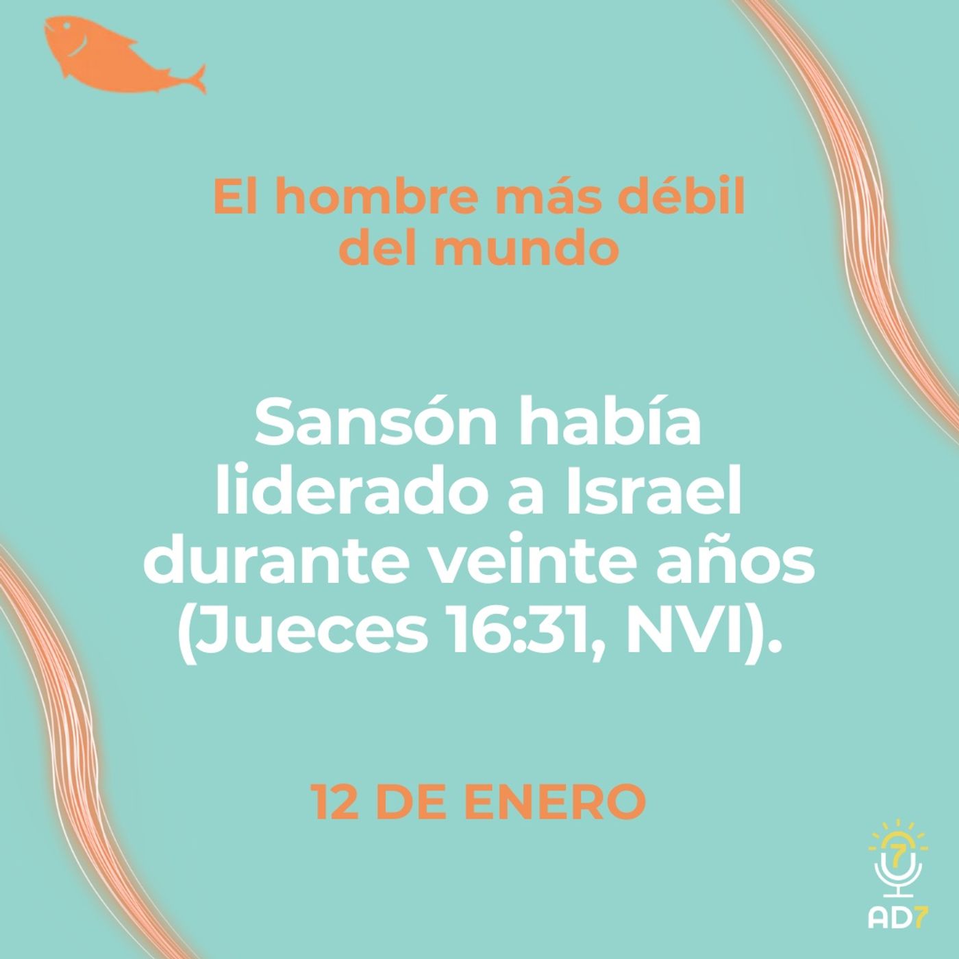 El hombre más débil del mundo ~ Devocional de Jóvenes ~ 12 de enero 2026