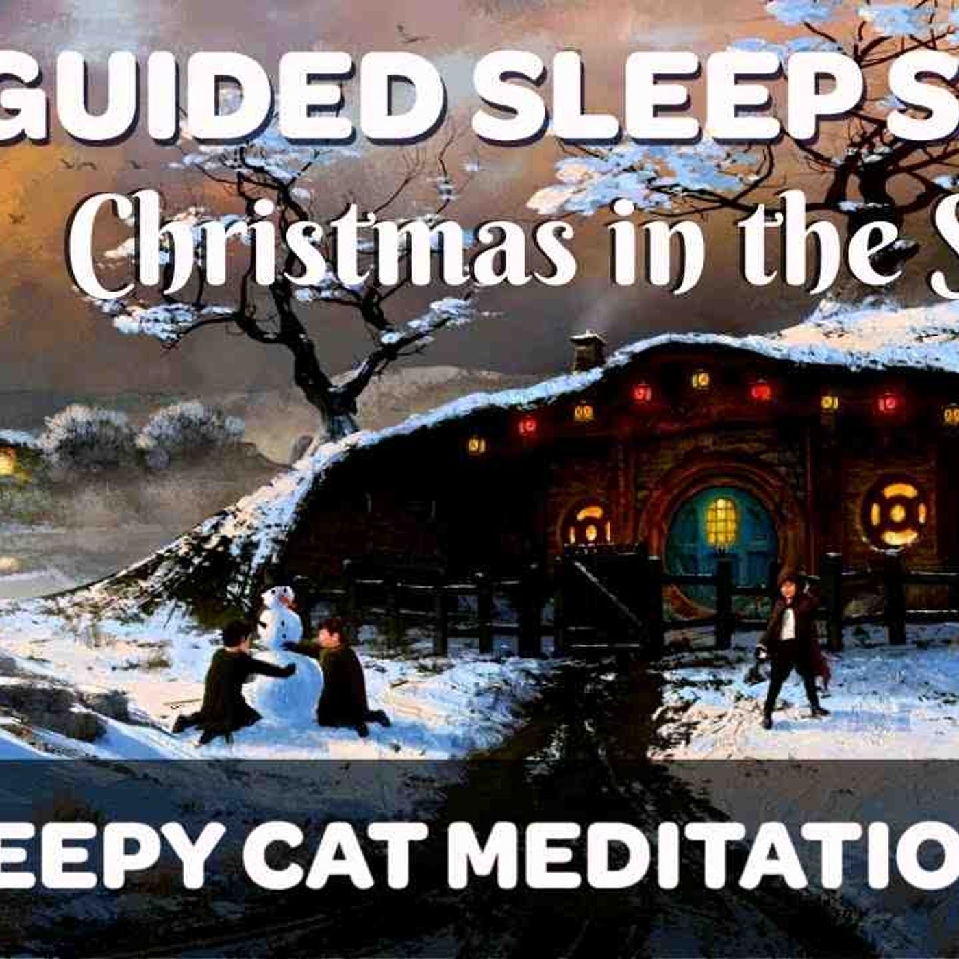 _Christmas Eve in The Shire_ - Immersive Guided Sleep Story inspired by The Lord of the Rings episode artwork