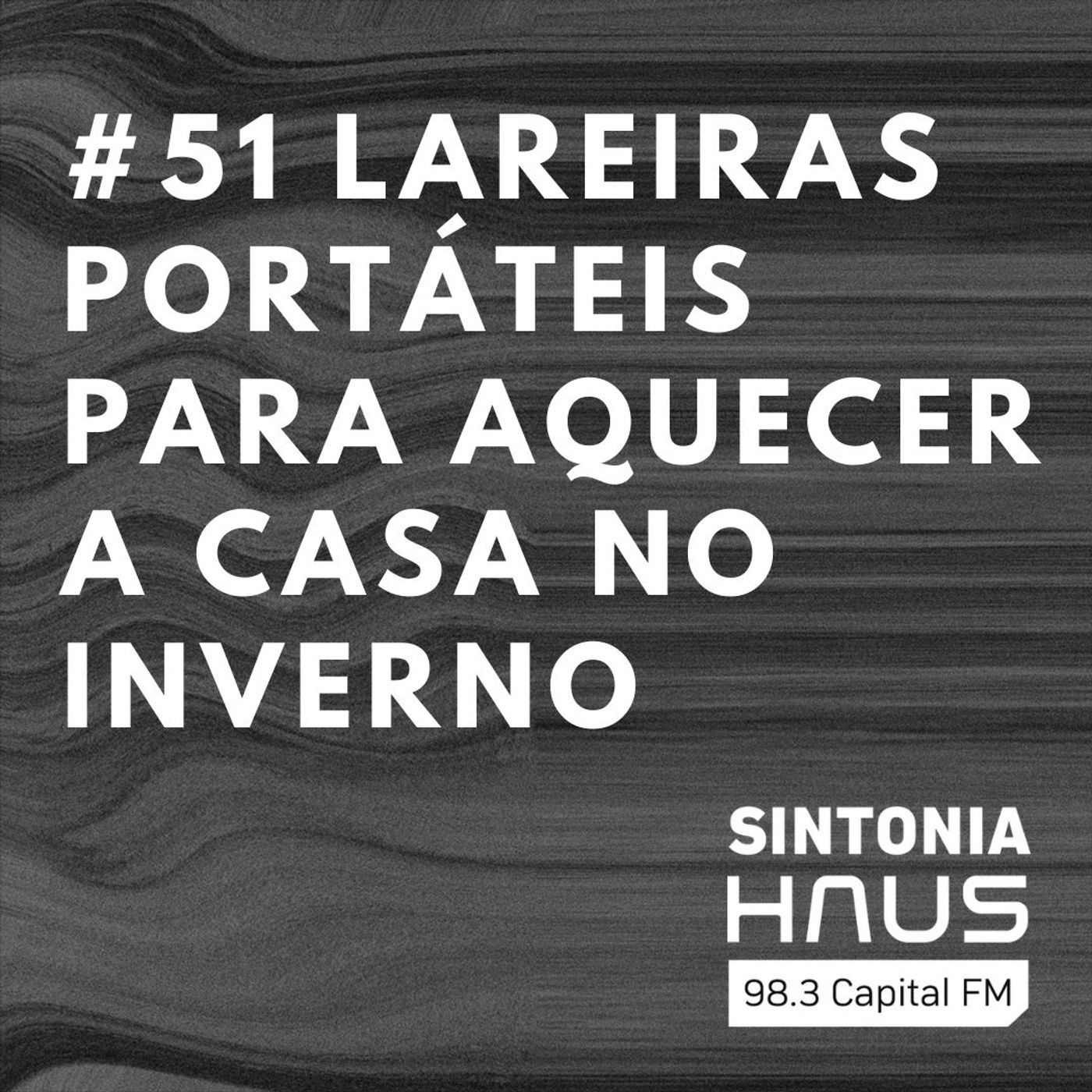 Lareiras portáteis são opção para aquecer a casa no inverno | SINTONIA HAUS #51 episode artwork