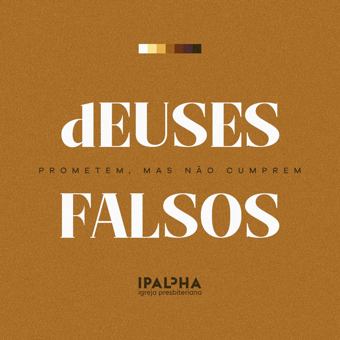 Deuses Falsos - Prometem, mas não cumprem