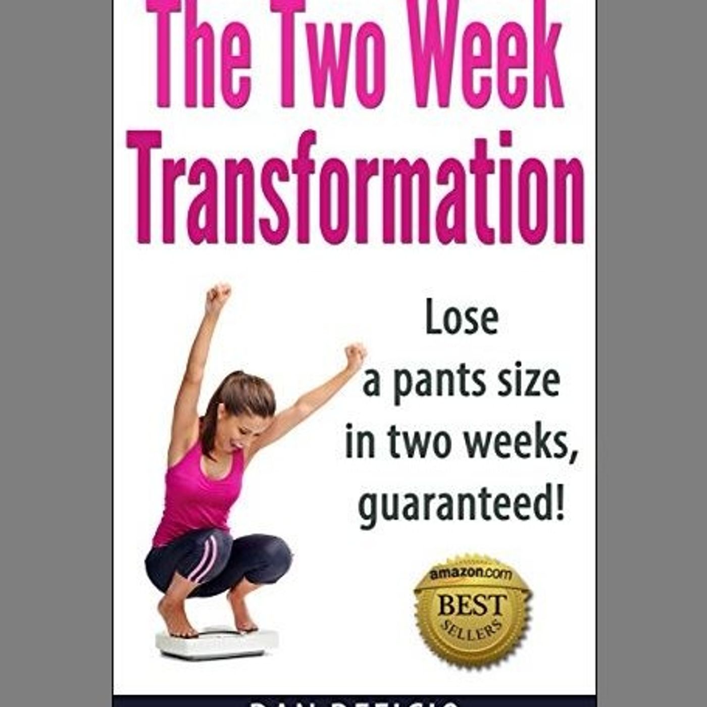 The Two Week Transformation By Dan DeFigio Narrated By Angel Clark episode artwork