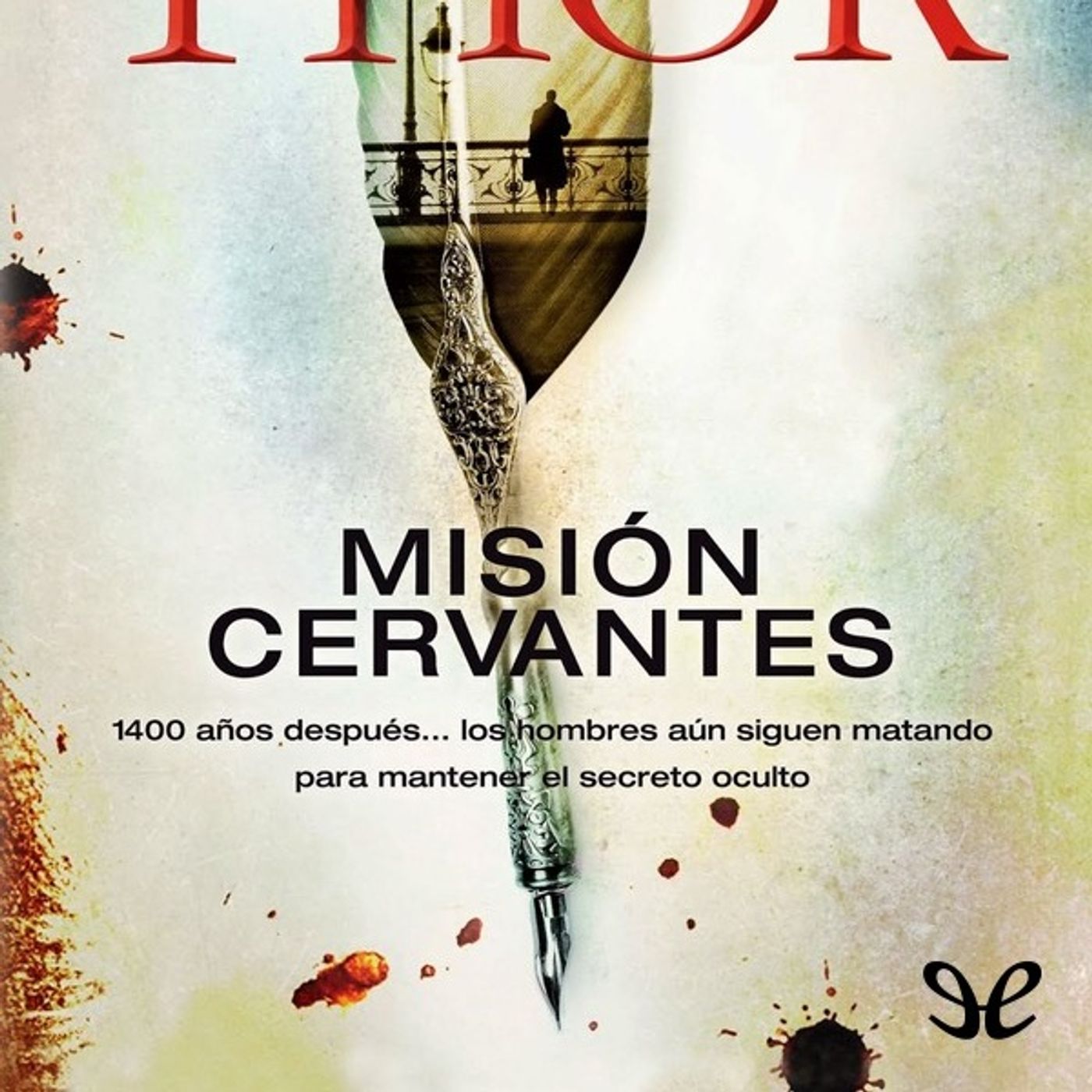 (Resumen) Mision Cervantes - Brad Thor
